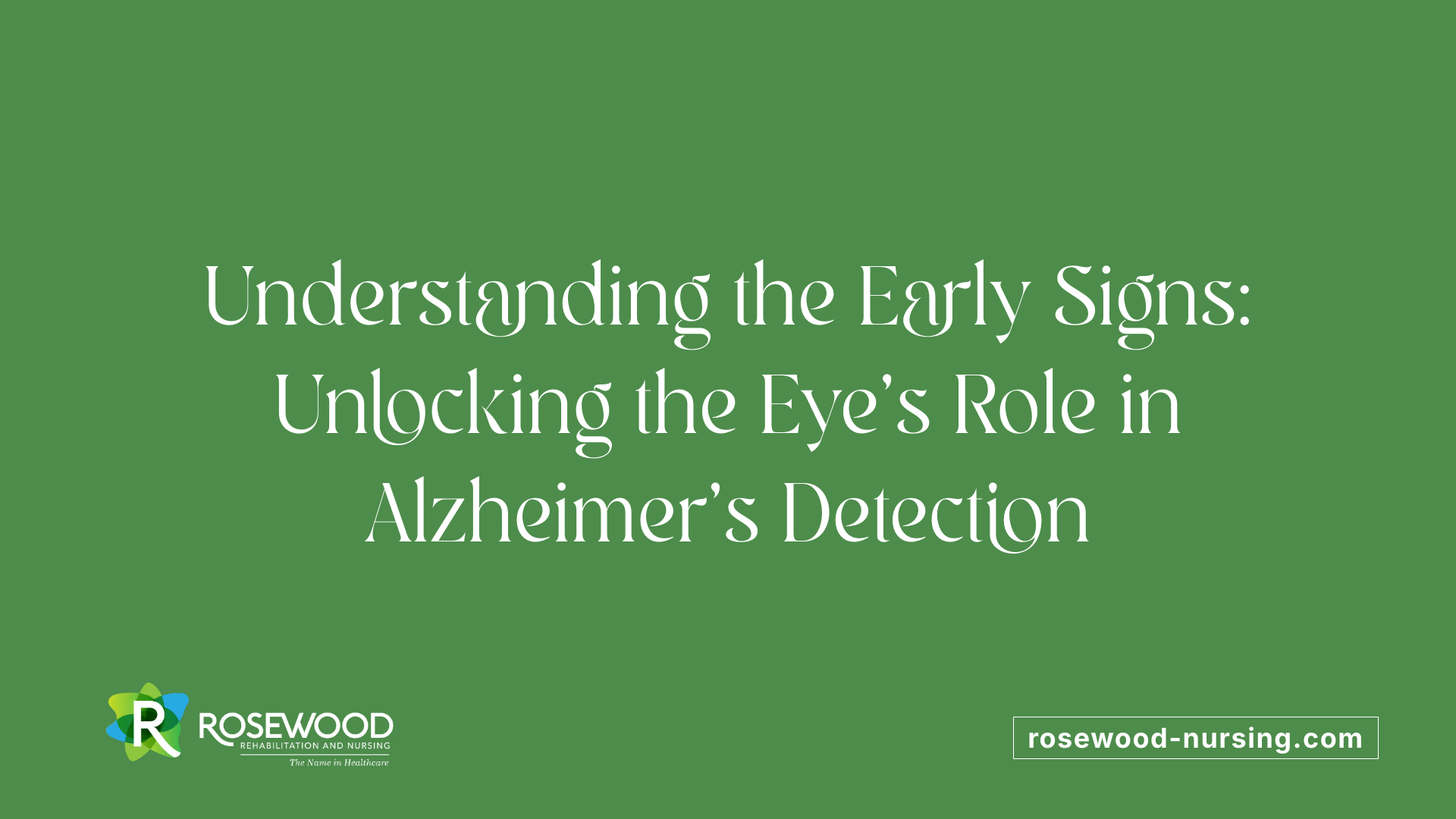 Understanding the Early Signs: Unlocking the Eye's Role in Alzheimer's Detection