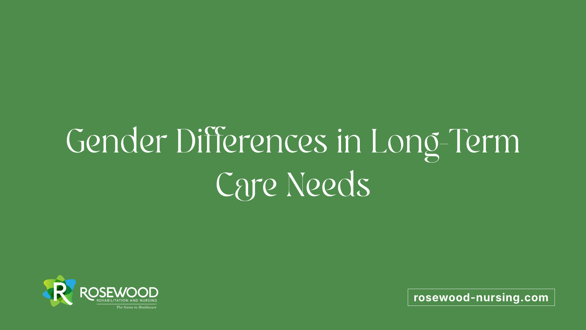 Gender Differences in Long-Term Care Needs