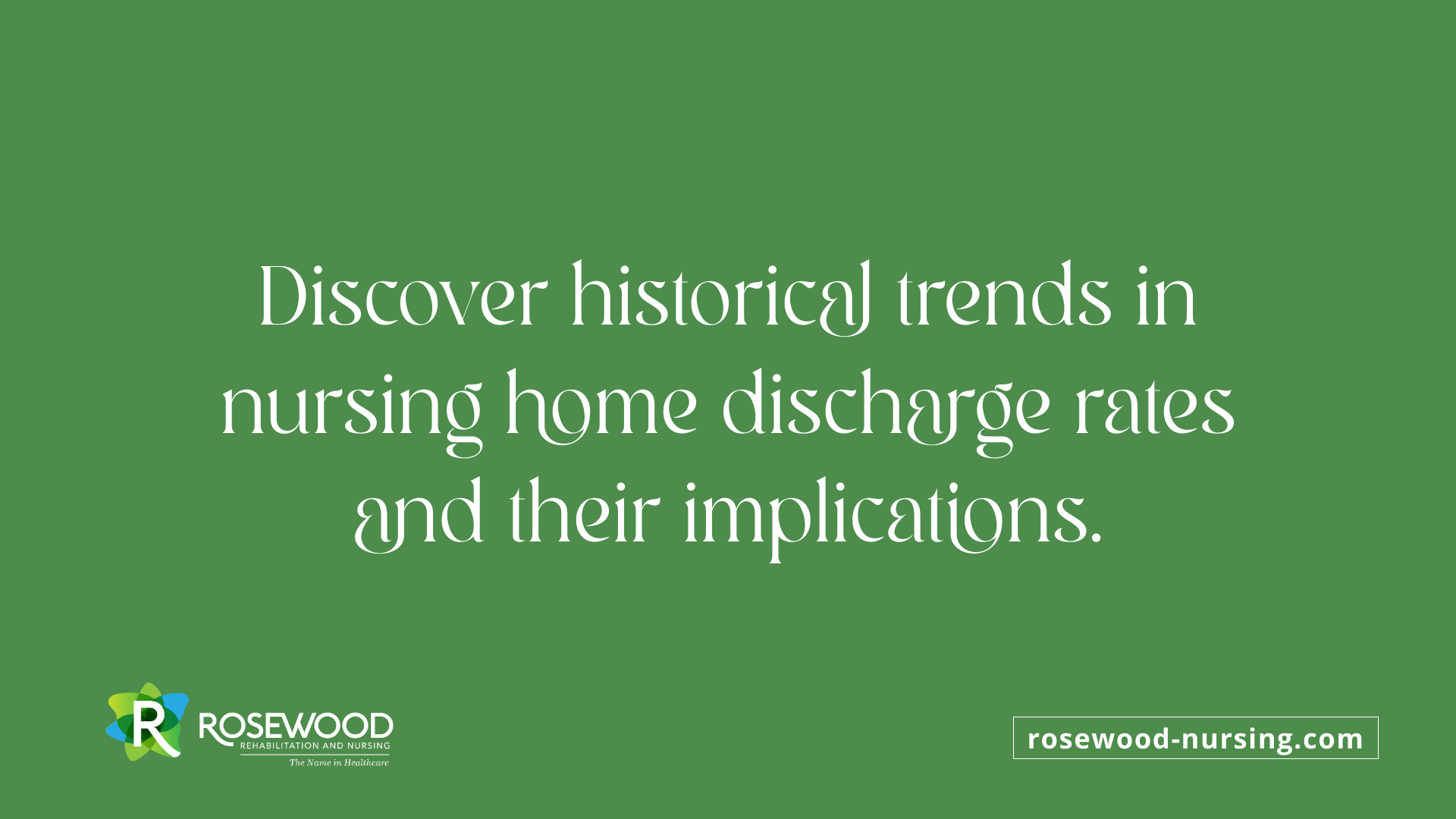 Discover historical trends in nursing home discharge rates and their implications.