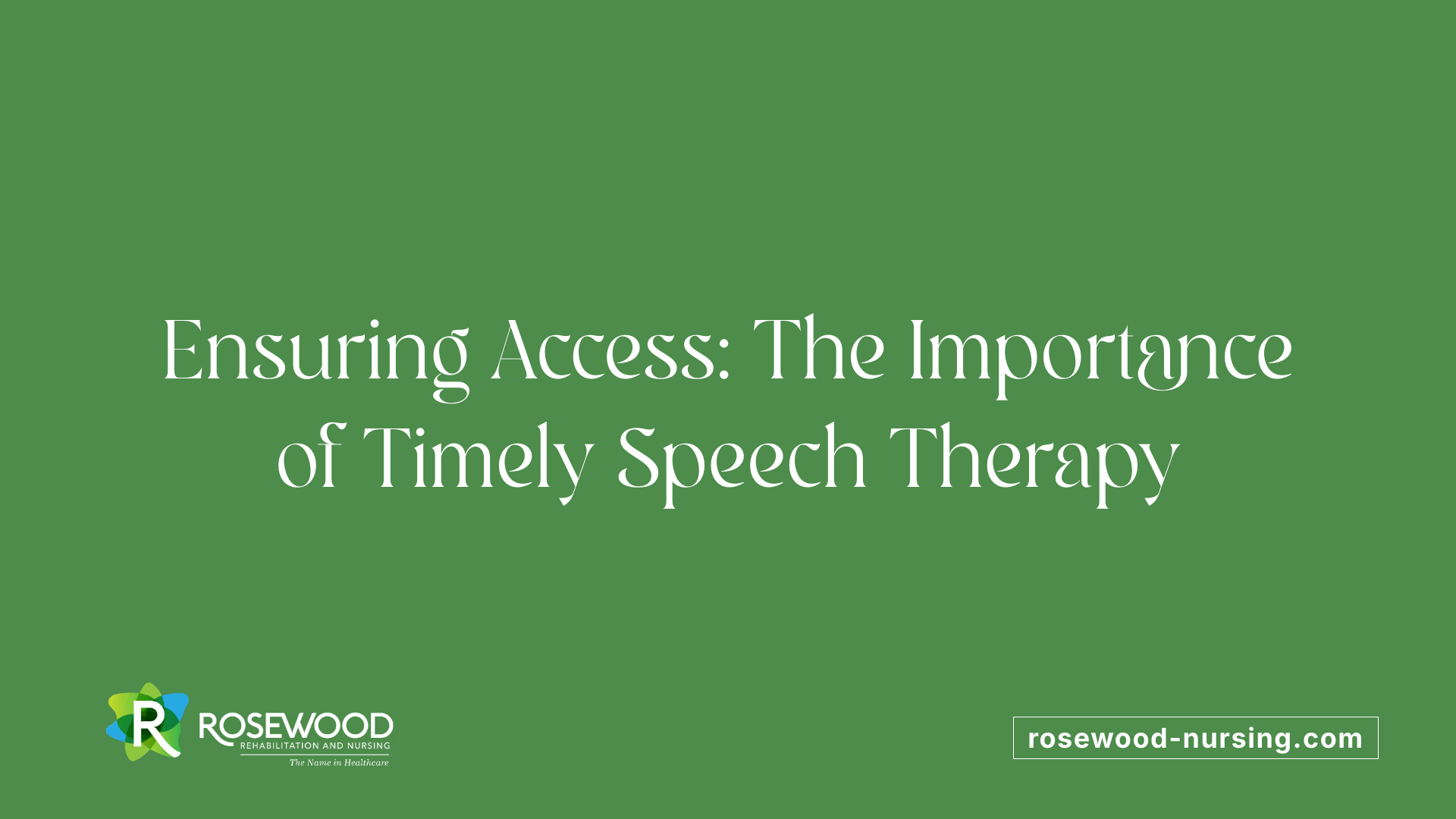 Ensuring Access: The Importance of Timely Speech Therapy