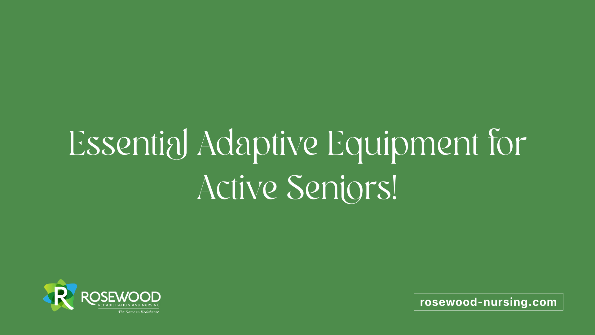 Essential Adaptive Equipment for Active Seniors!