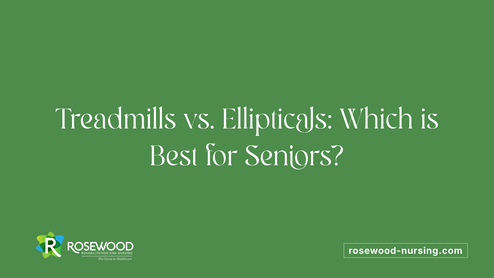 Treadmills vs. Ellipticals: Which is Best for Seniors?