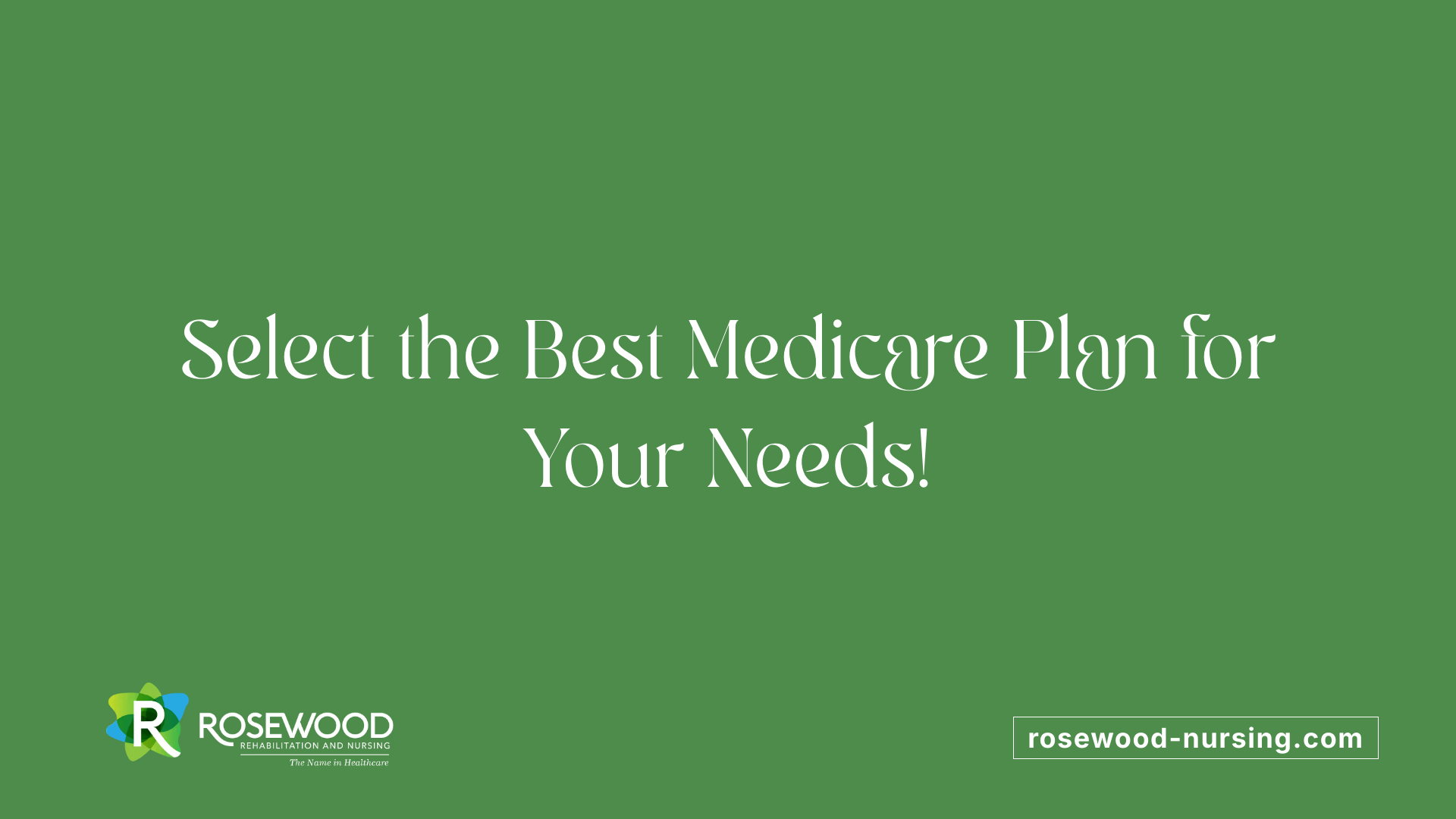 Select the Best Medicare Plan for Your Needs!