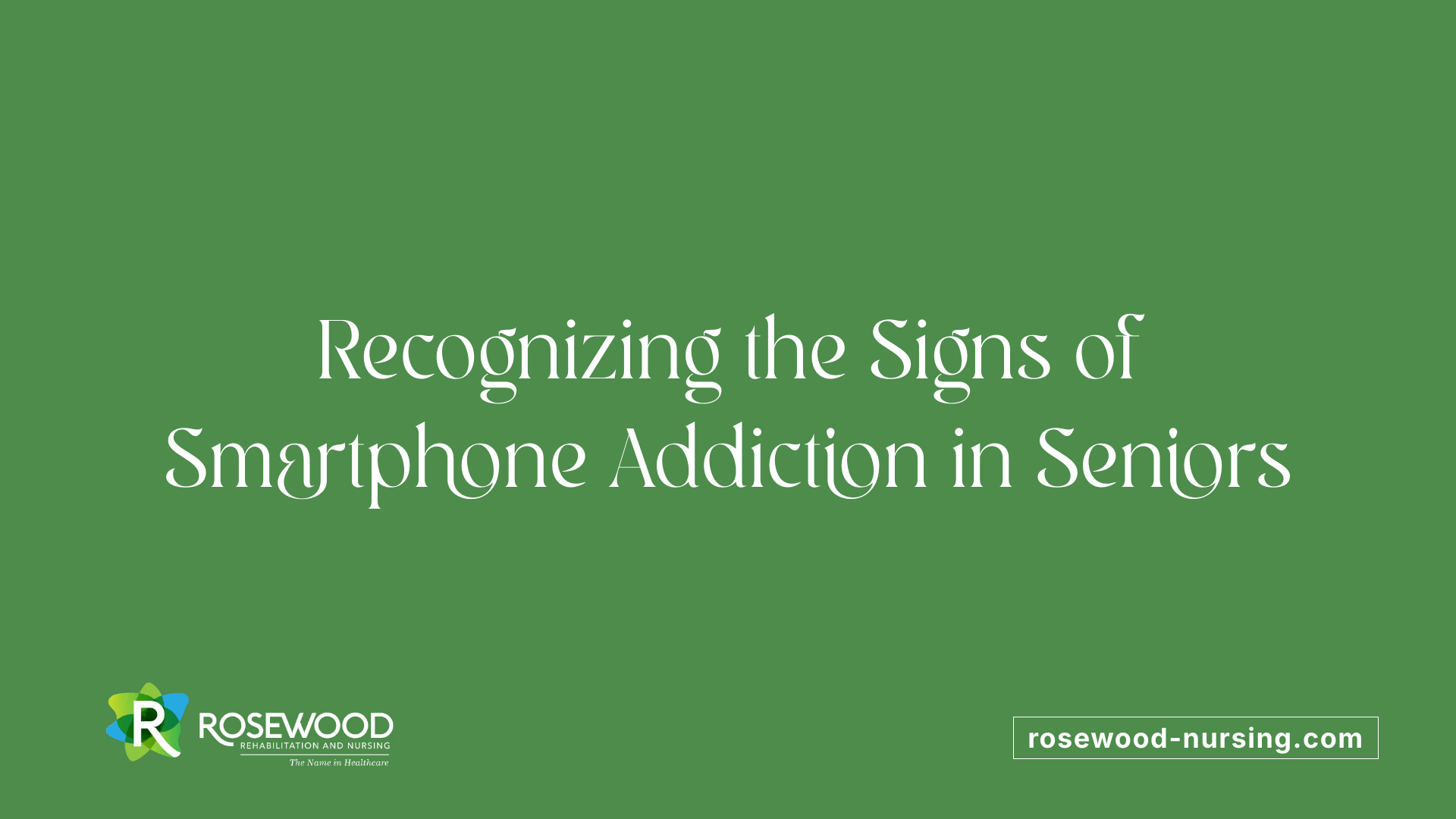 Recognizing the Signs of Smartphone Addiction in Seniors