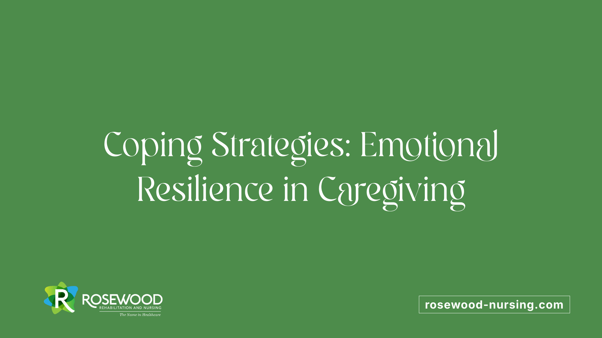 Coping Strategies: Emotional Resilience in Caregiving
