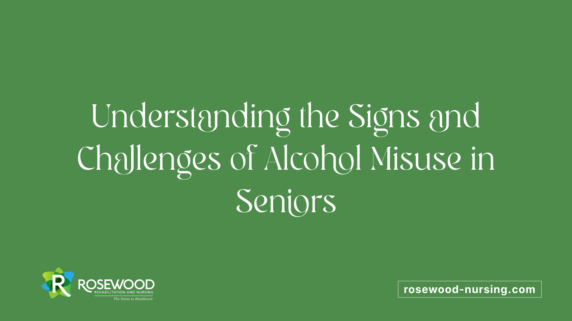 Understanding the Signs and Challenges of Alcohol Misuse in Seniors