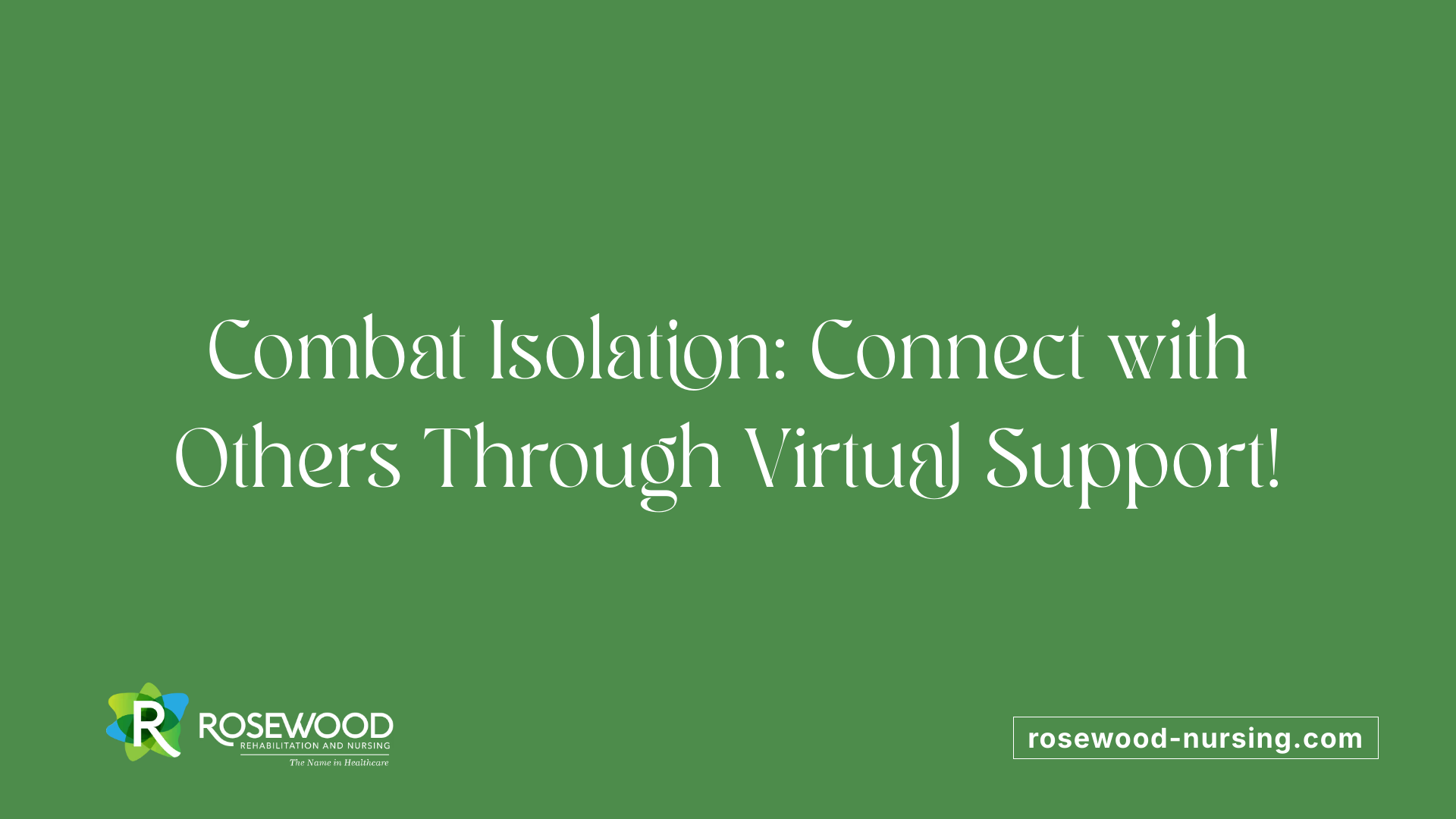 Combat Isolation: Connect with Others Through Virtual Support!