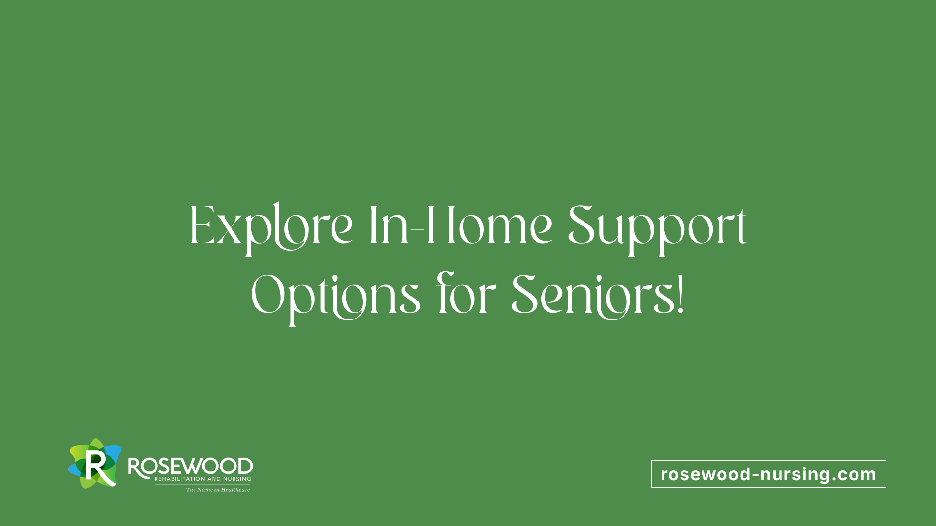 Explore In-Home Support Options for Seniors!