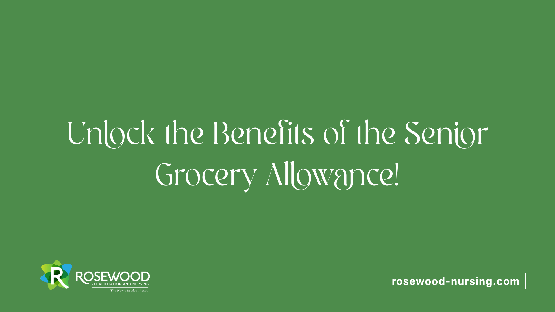 Unlock the Benefits of the Senior Grocery Allowance!