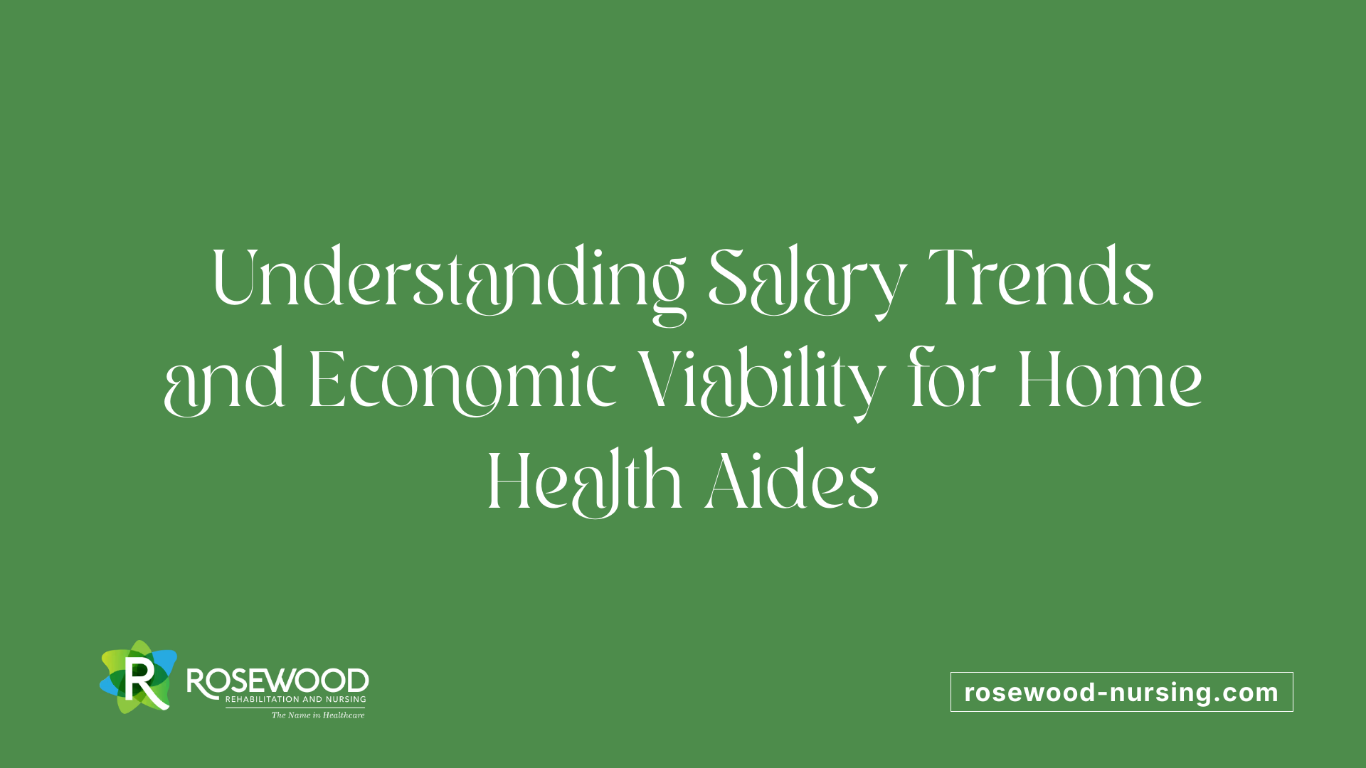 Understanding Salary Trends and Economic Viability for Home Health Aides