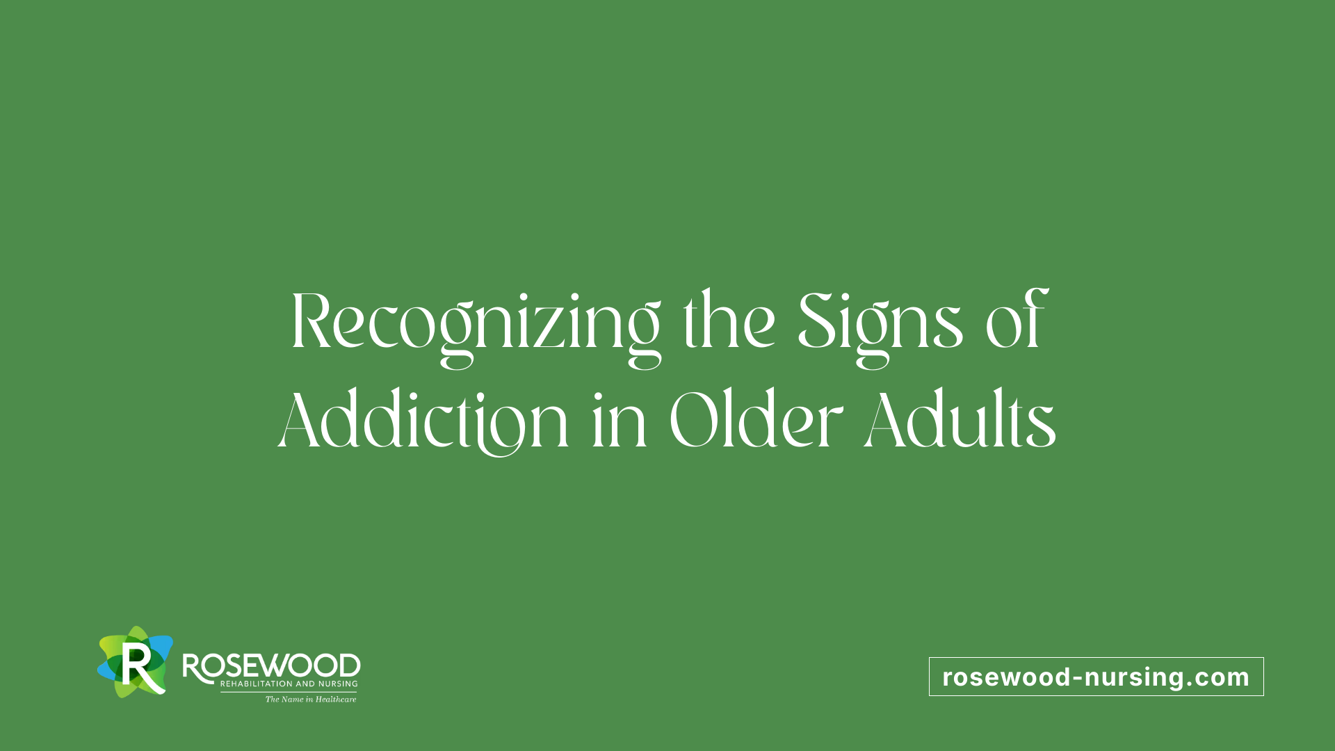 Recognizing the Signs of Addiction in Older Adults