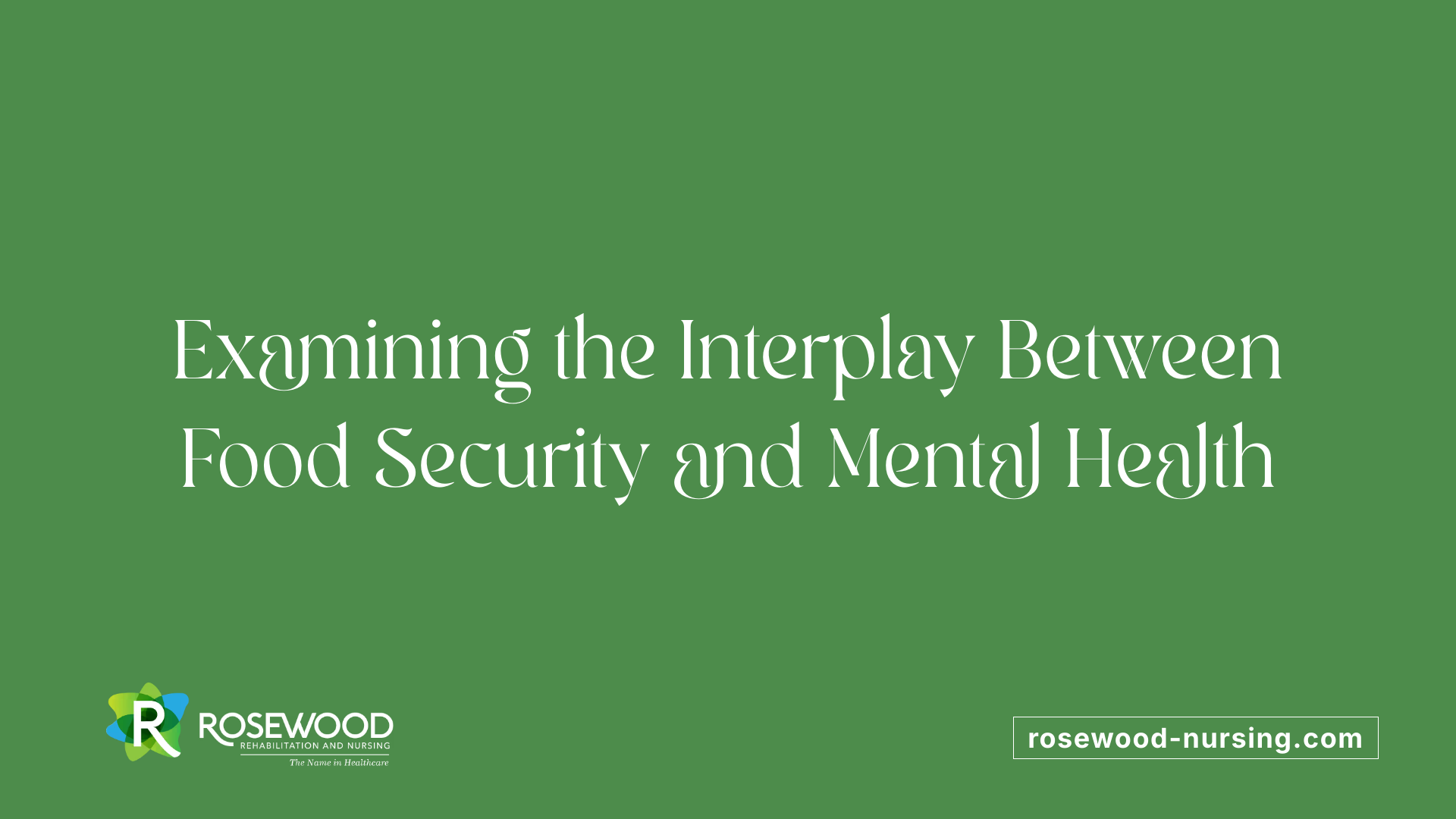 Examining the Interplay Between Food Security and Mental Health