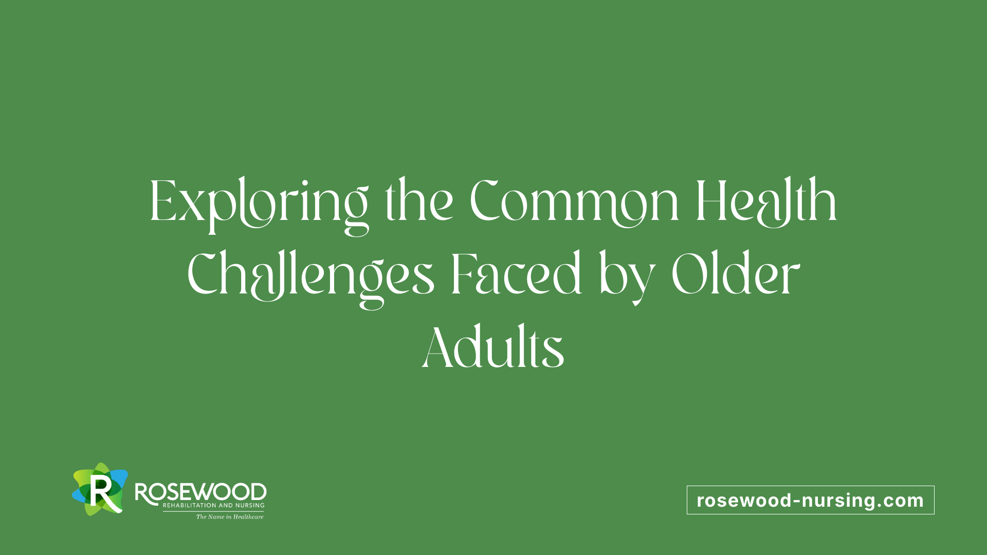 Exploring the Common Health Challenges Faced by Older Adults