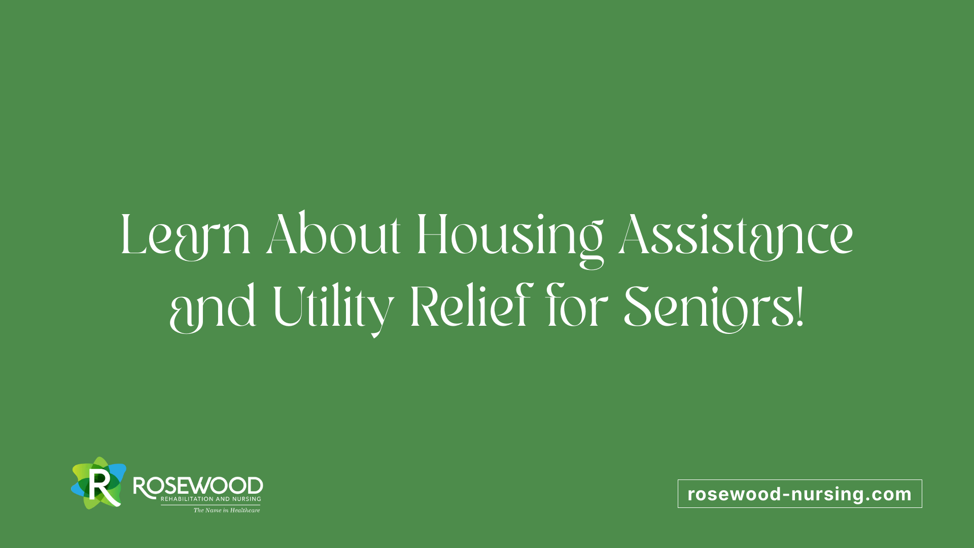 Learn About Housing Assistance and Utility Relief for Seniors!