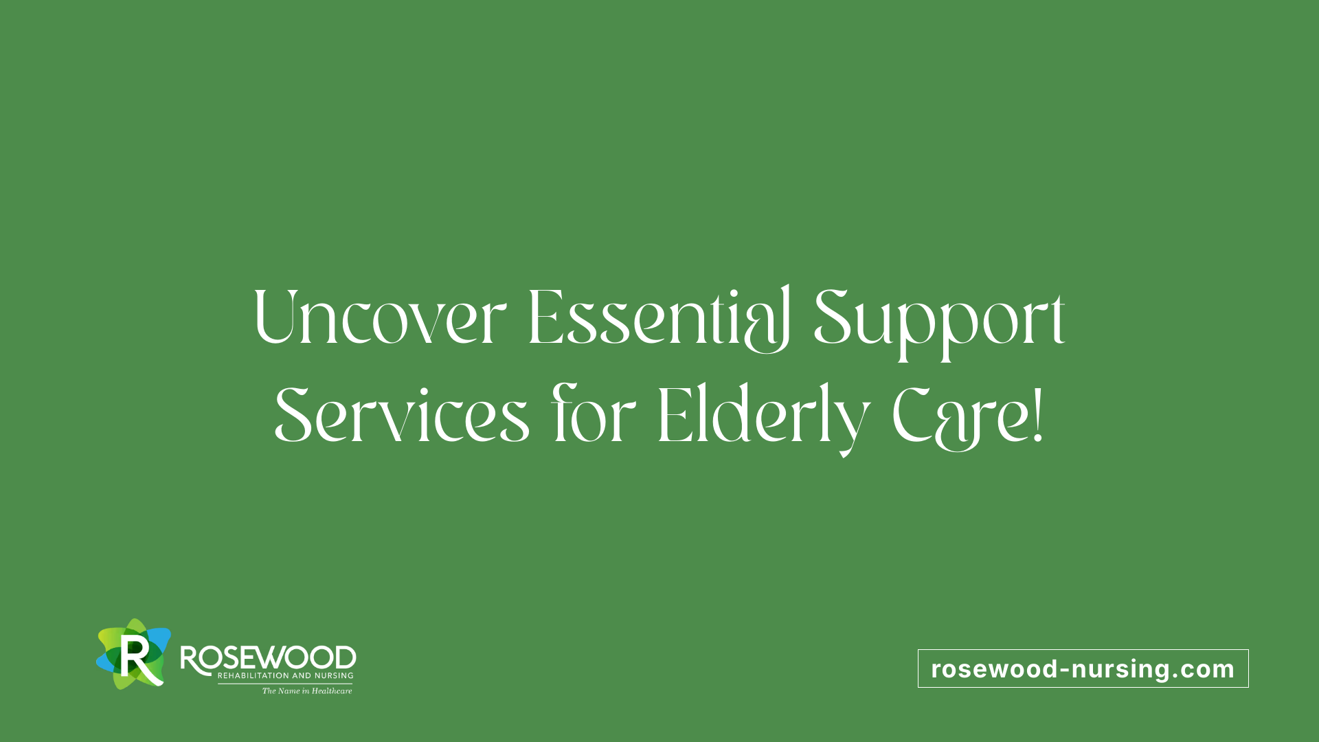 Uncover Essential Support Services for Elderly Care!