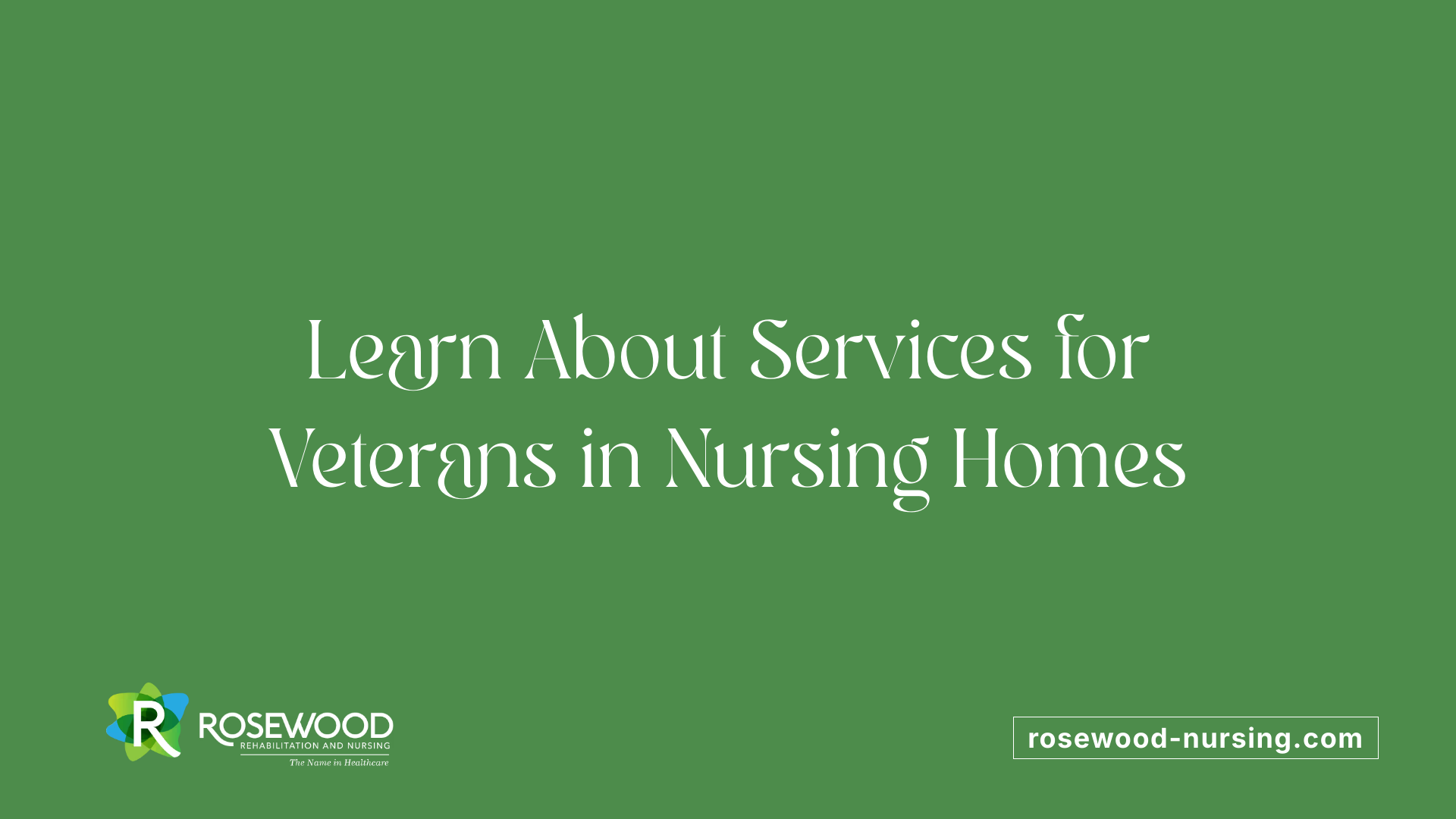 Learn About Services for Veterans in Nursing Homes