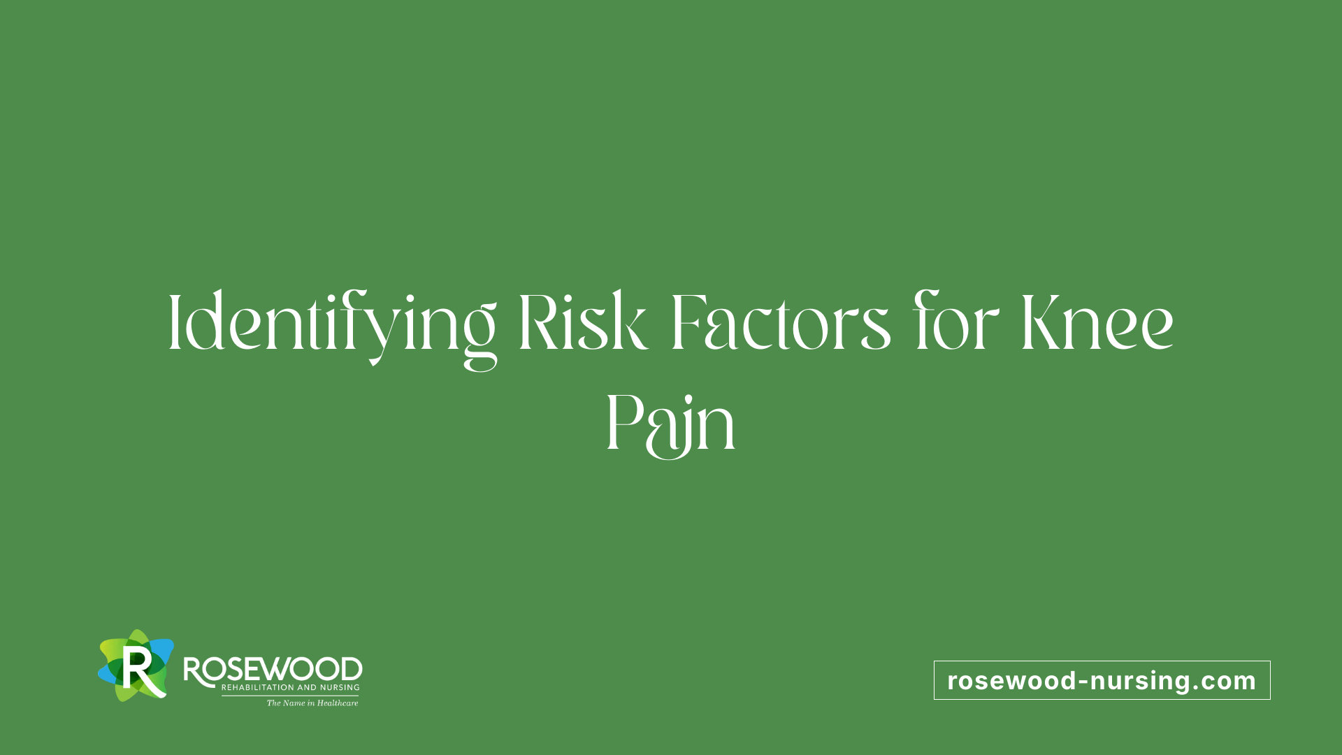Identifying Risk Factors for Knee Pain