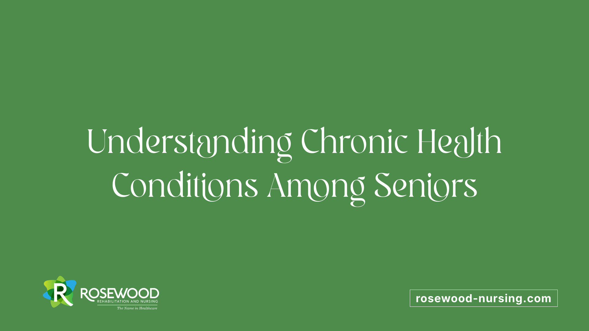 Understanding Chronic Health Conditions Among Seniors