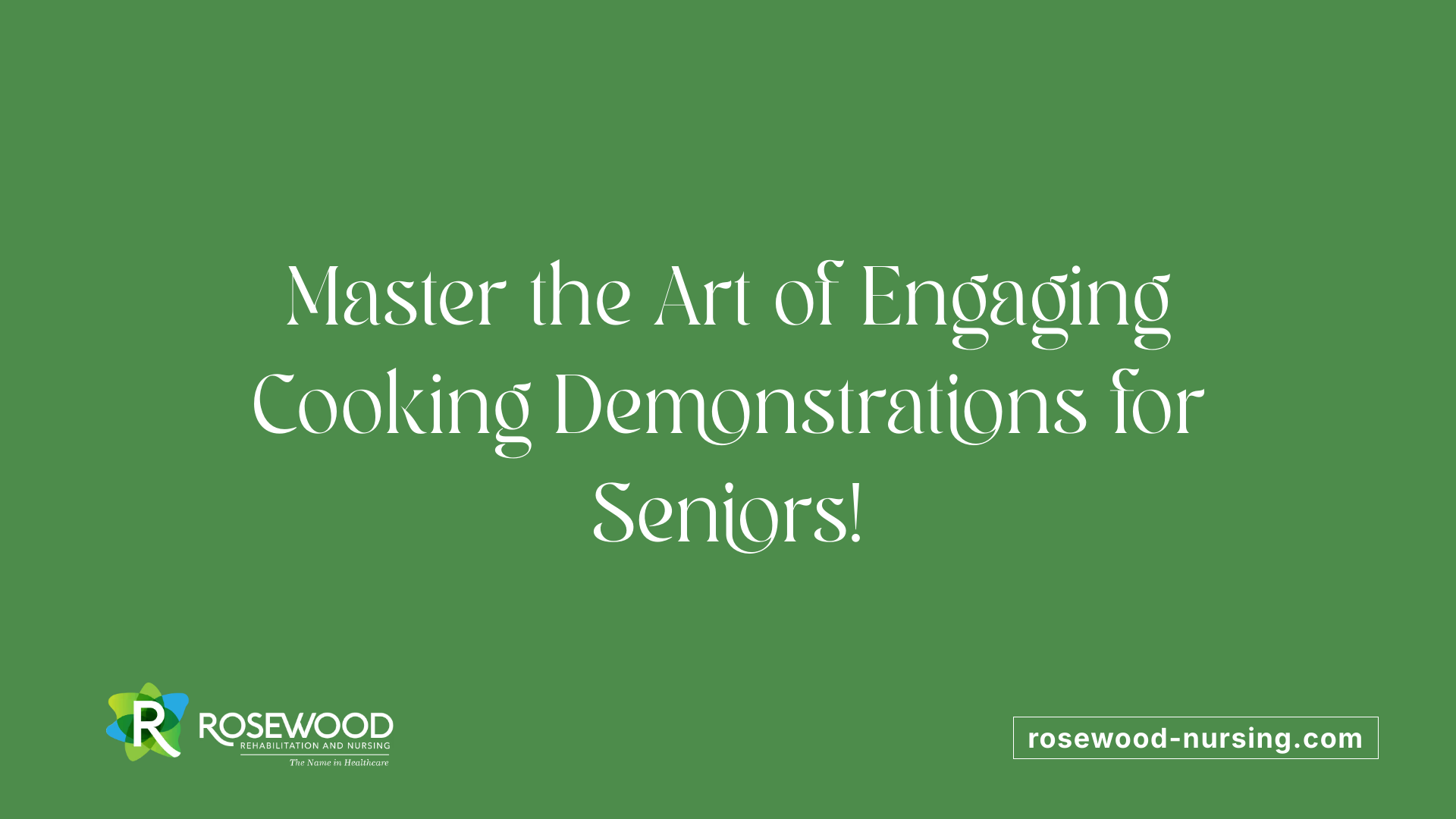 Master the Art of Engaging Cooking Demonstrations for Seniors!