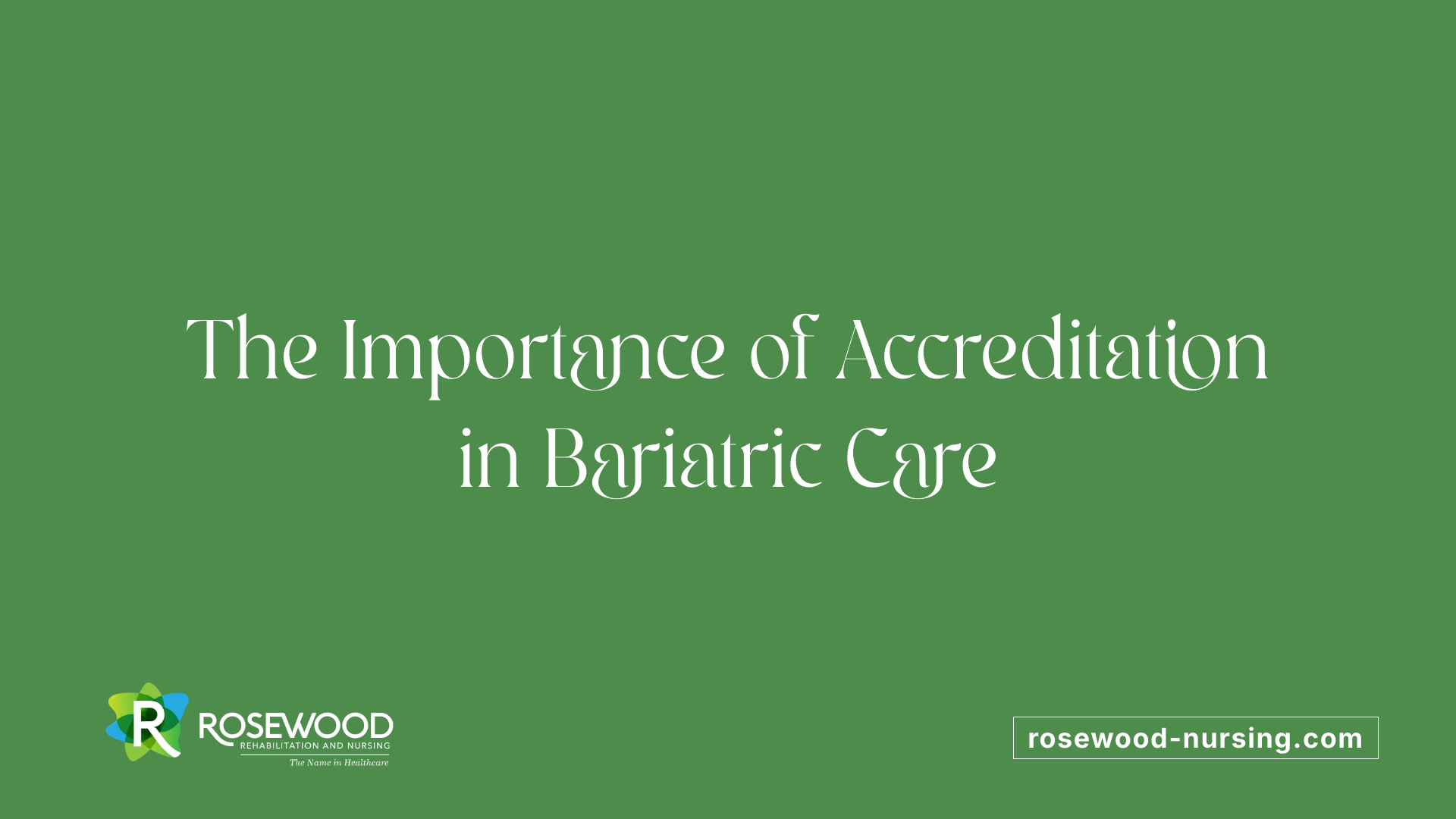 The Importance of Accreditation in Bariatric Care