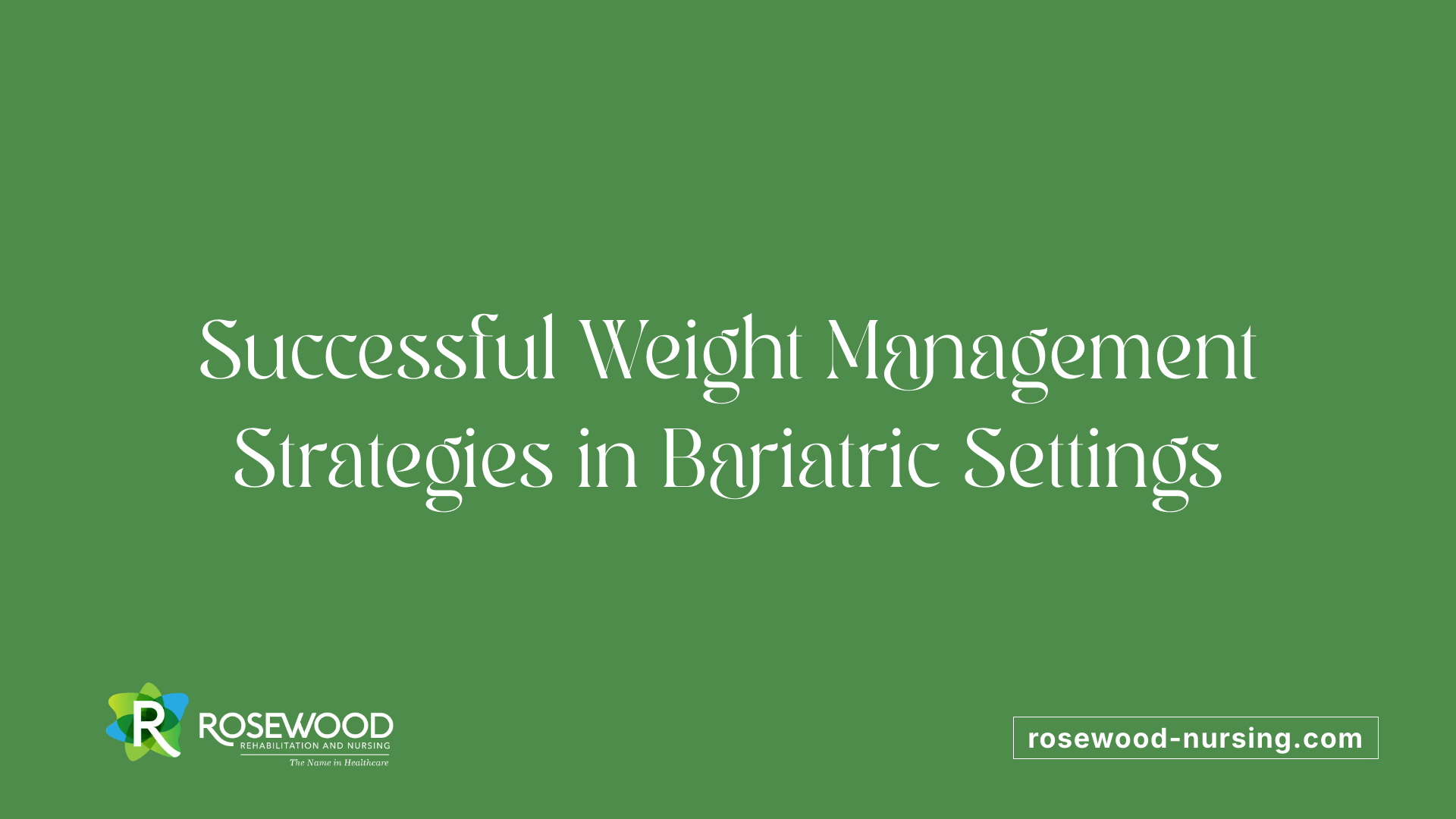 Successful Weight Management Strategies in Bariatric Settings
