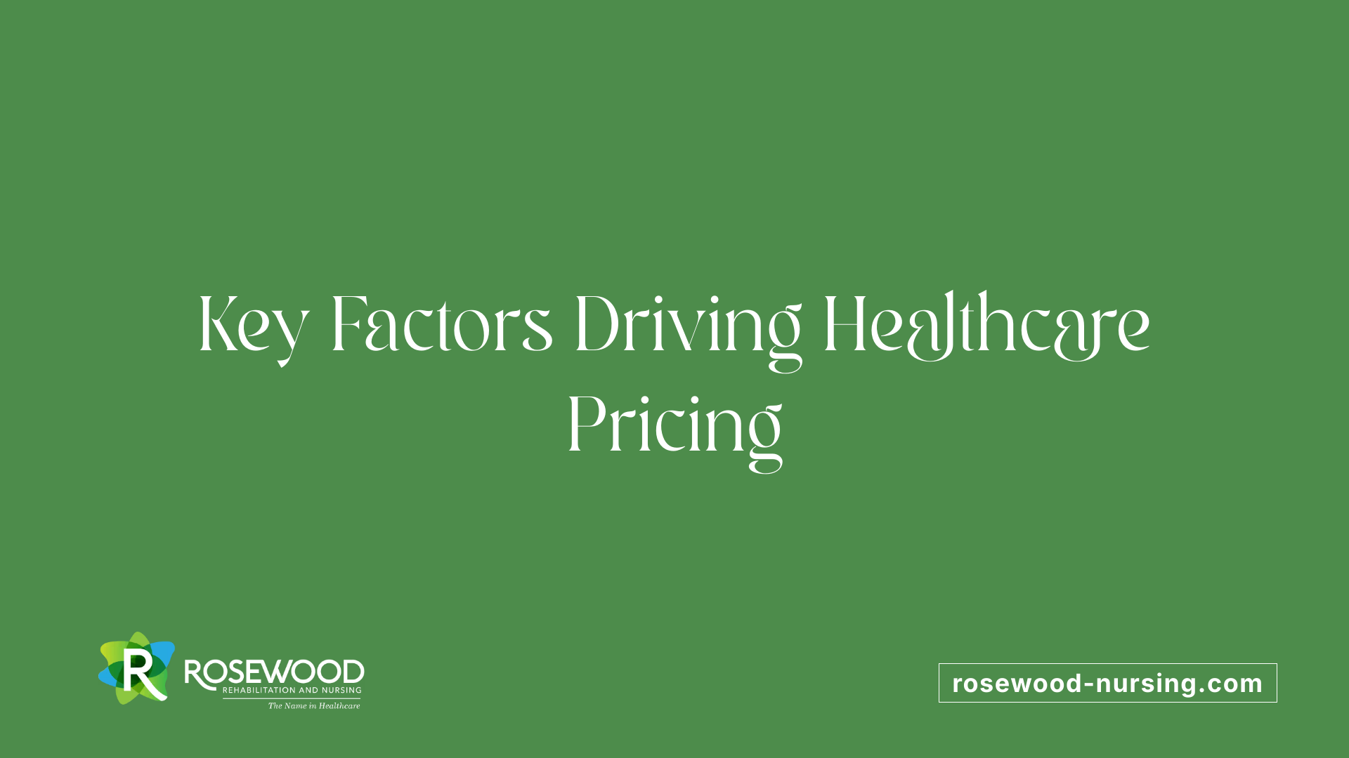 Key Factors Driving Healthcare Pricing