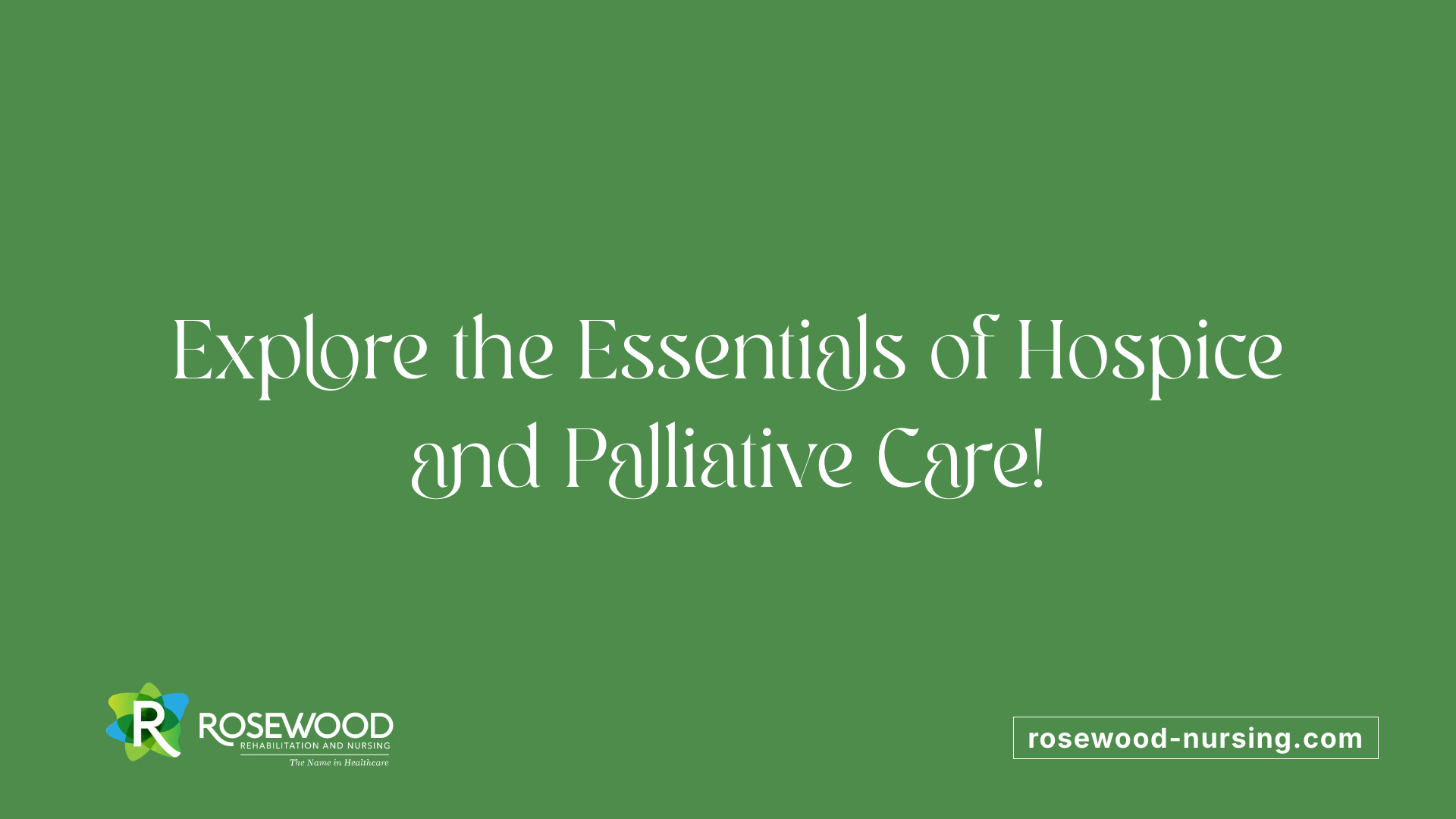 Explore the Essentials of Hospice and Palliative Care!