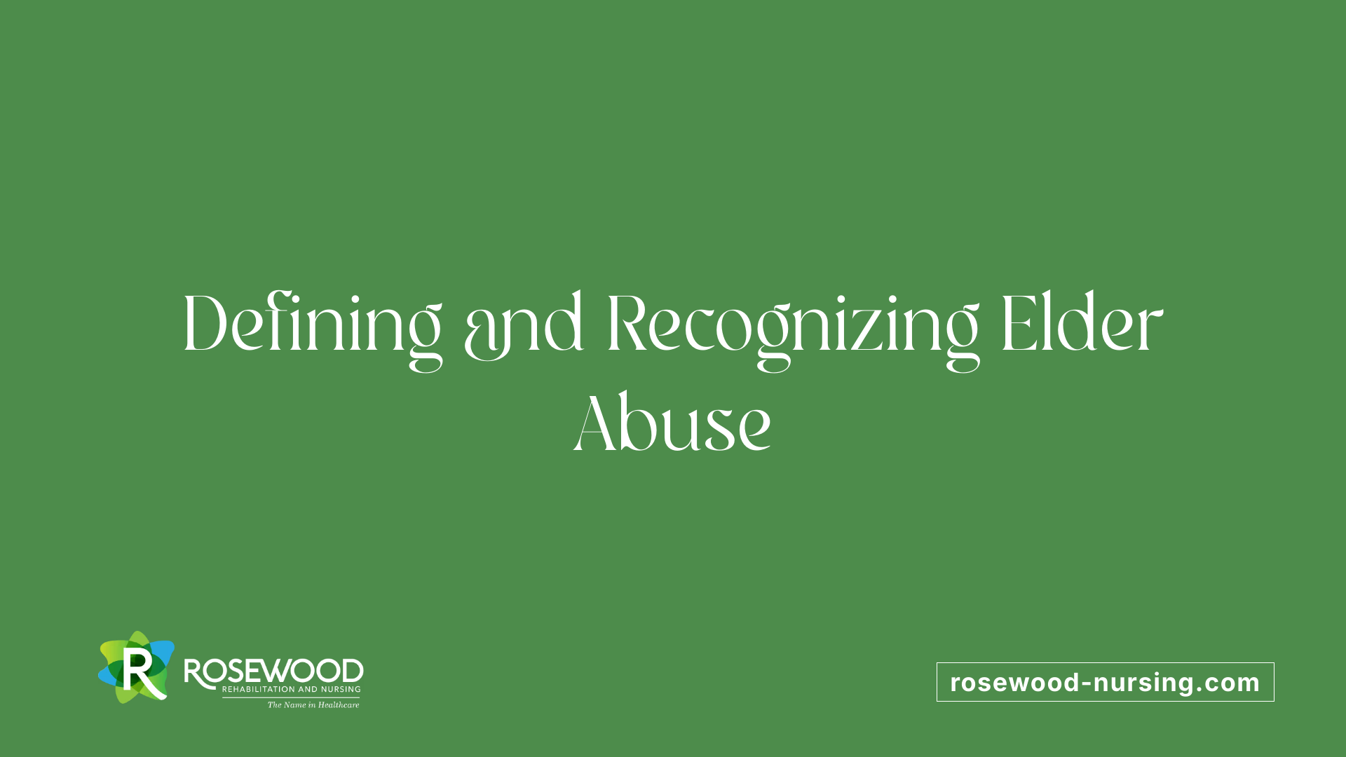 Defining and Recognizing Elder Abuse