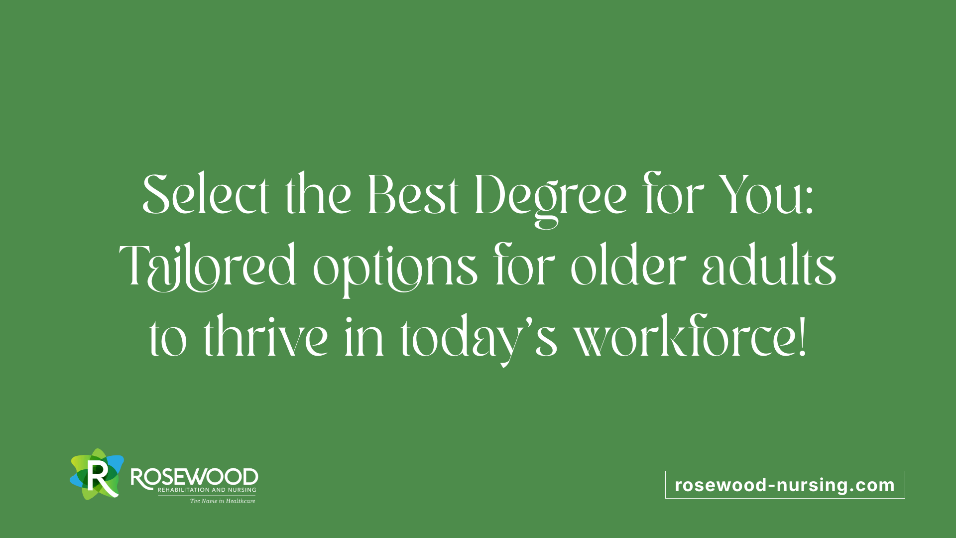 Select the Best Degree for You: Tailored options for older adults to thrive in today's workforce!