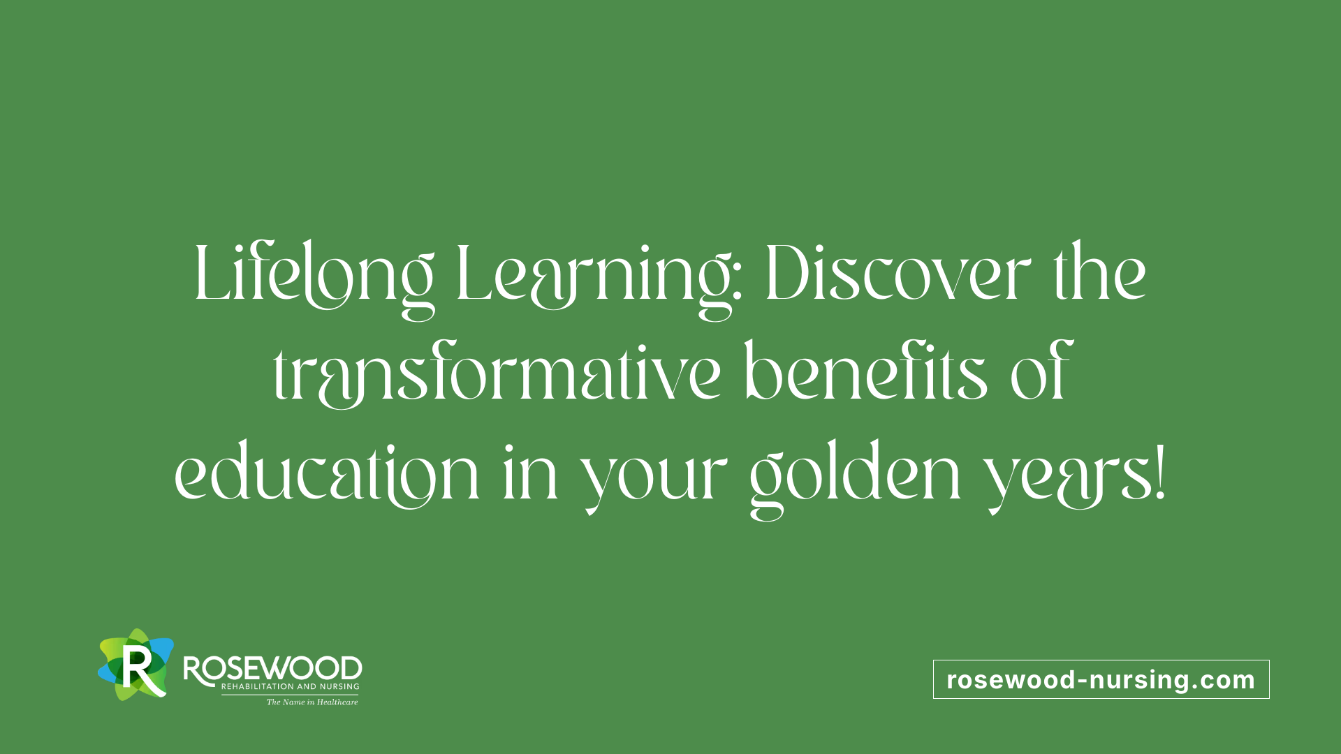 Lifelong Learning: Discover the transformative benefits of education in your golden years!
