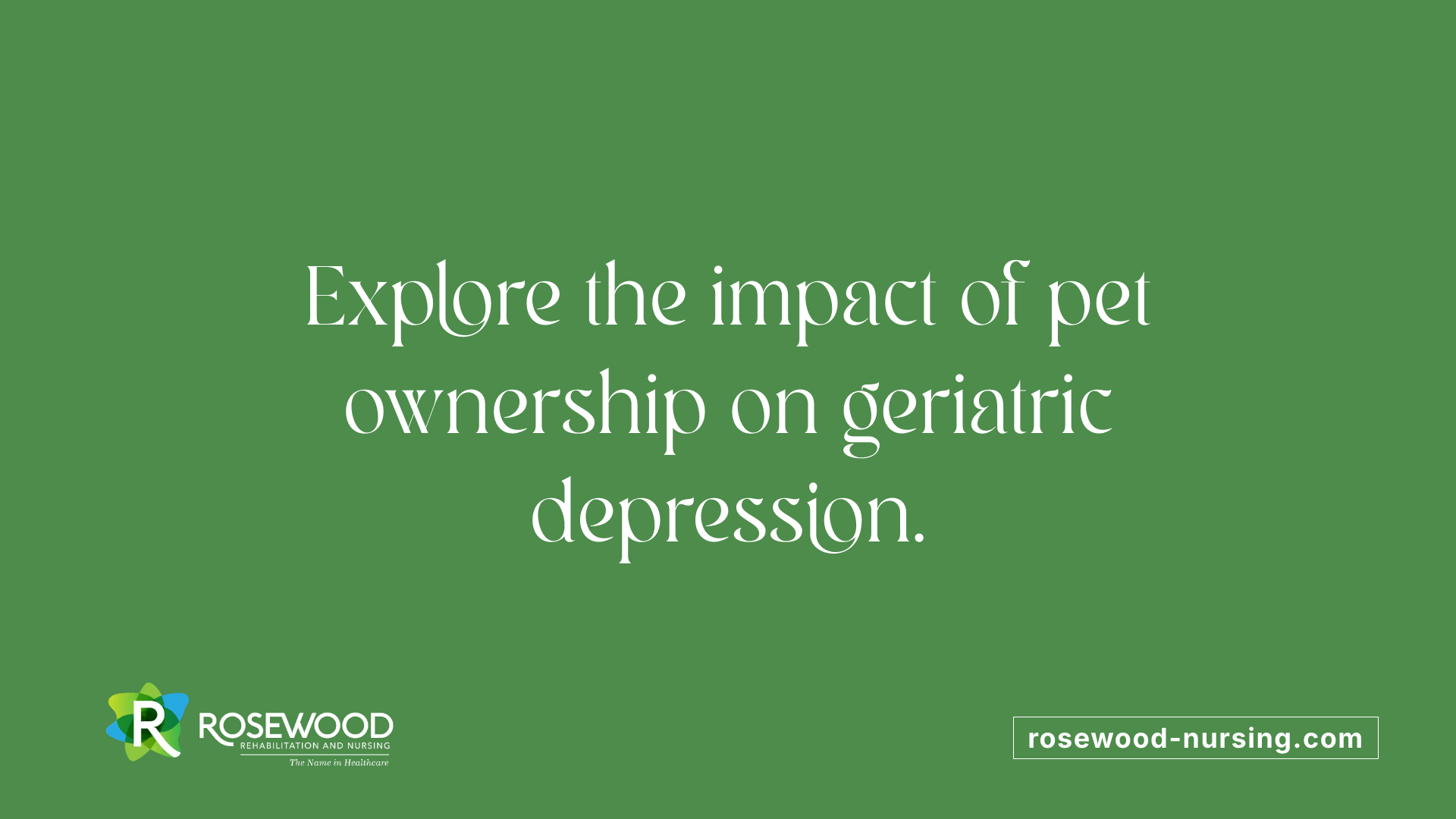 Explore the impact of pet ownership on geriatric depression.