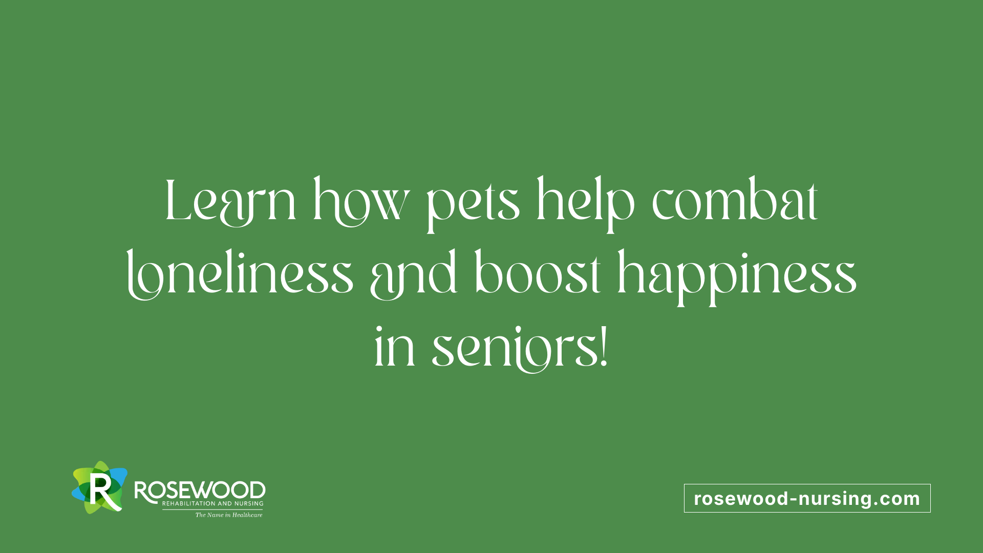 Learn how pets help combat loneliness and boost happiness in seniors!
