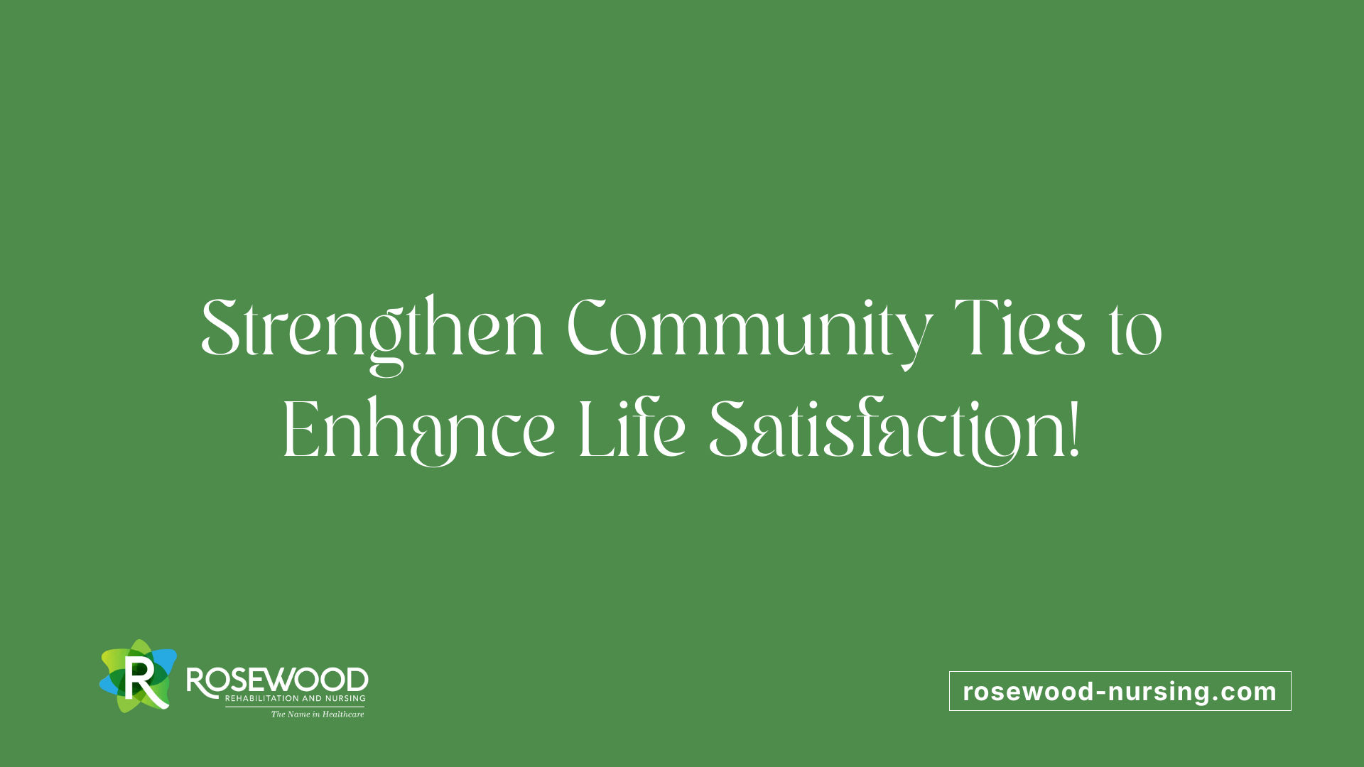 Strengthen Community Ties to Enhance Life Satisfaction!