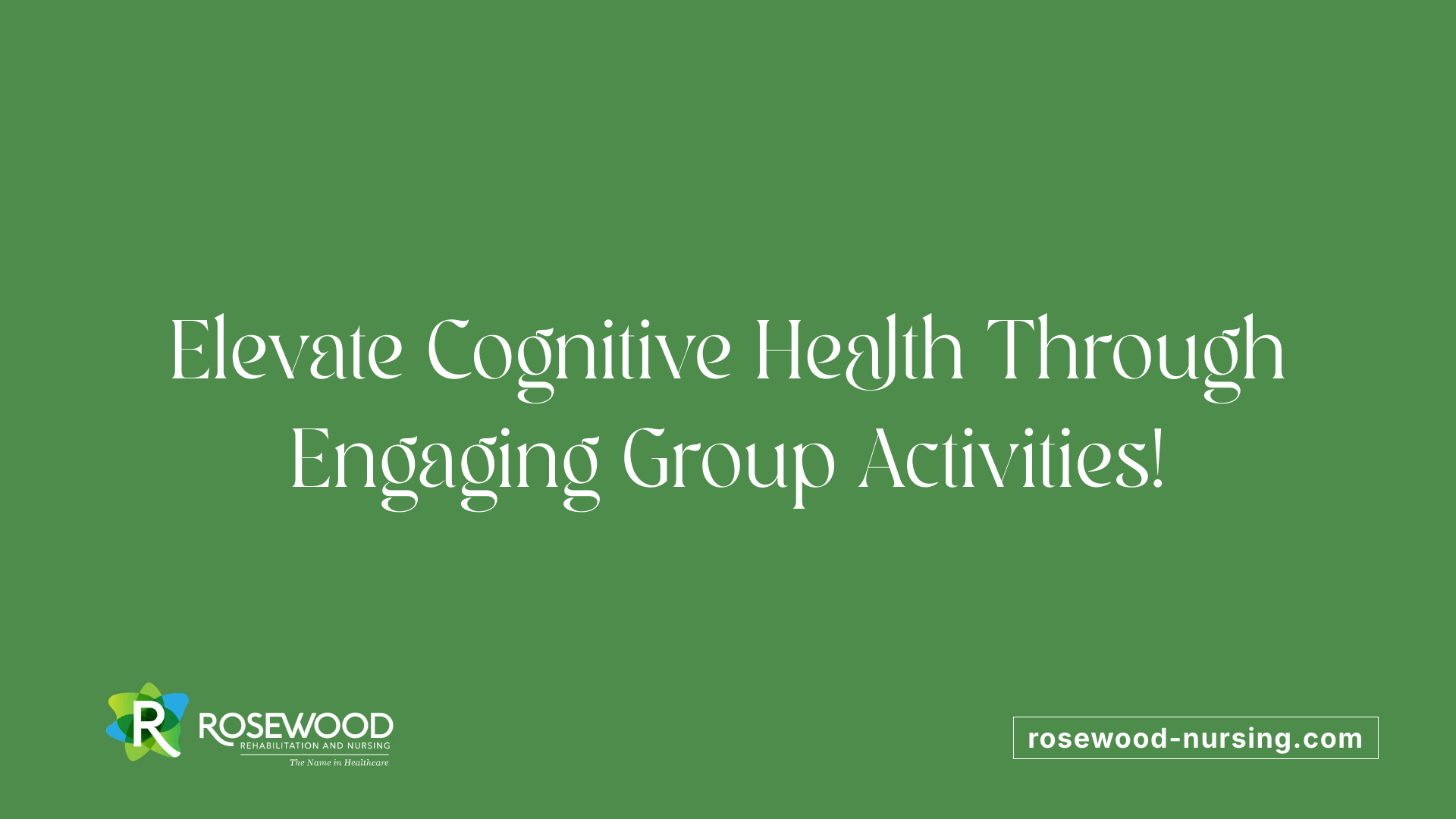 Elevate Cognitive Health Through Engaging Group Activities!