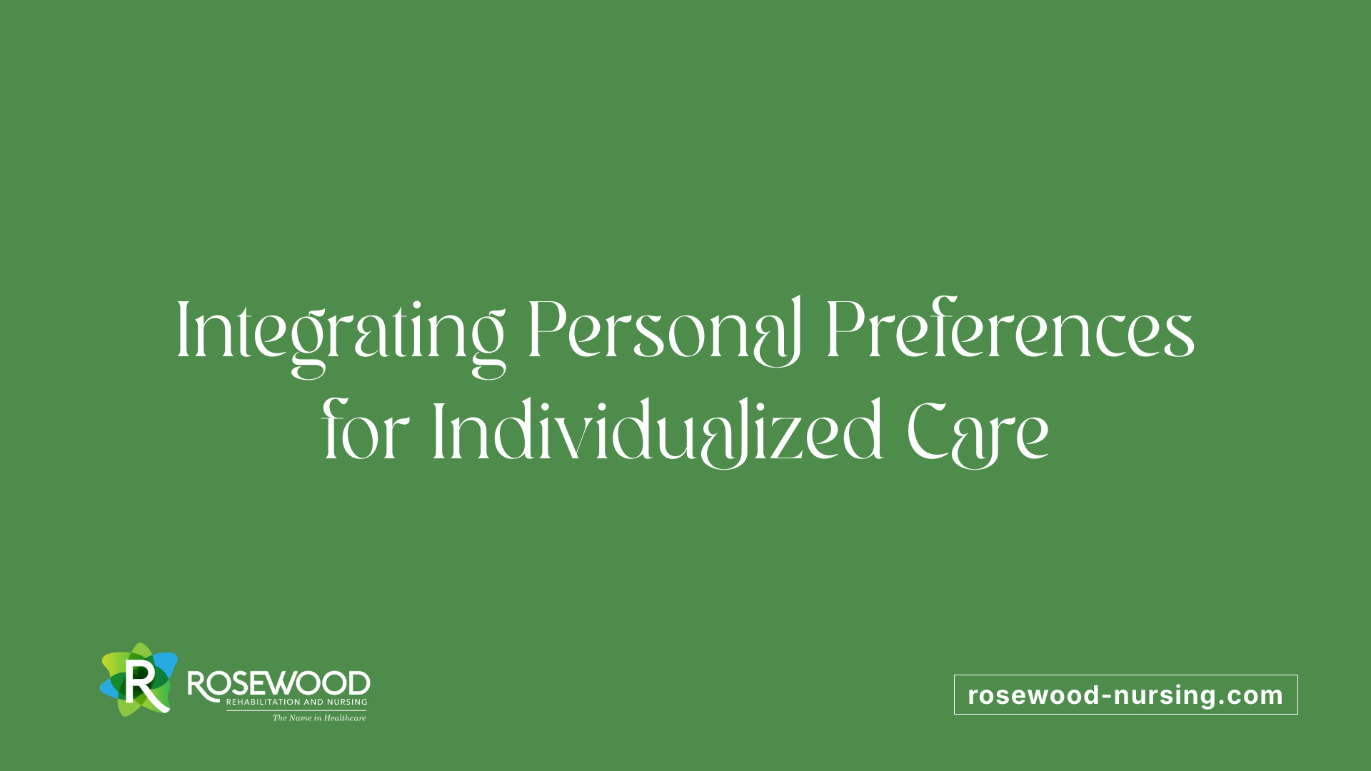 Integrating Personal Preferences for Individualized Care