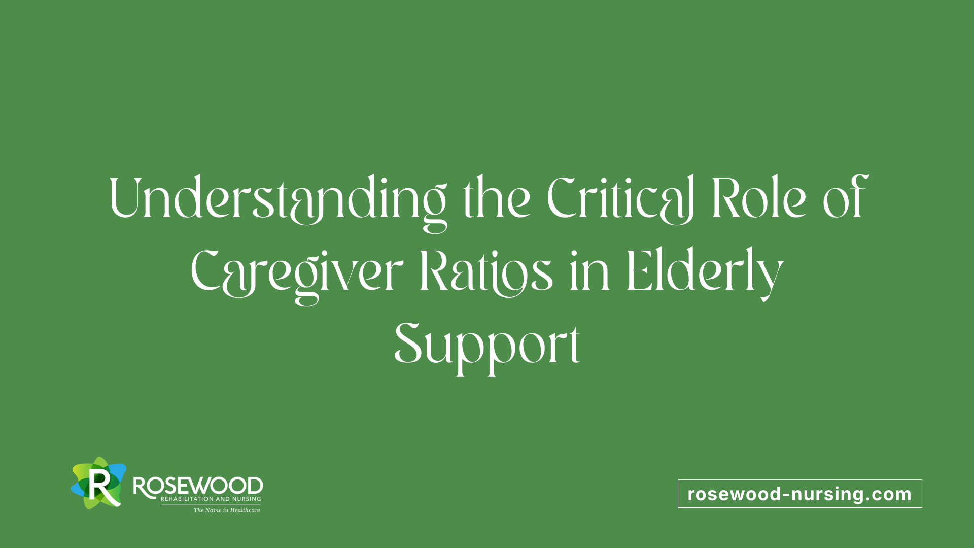 Understanding the Critical Role of Caregiver Ratios in Elderly Support