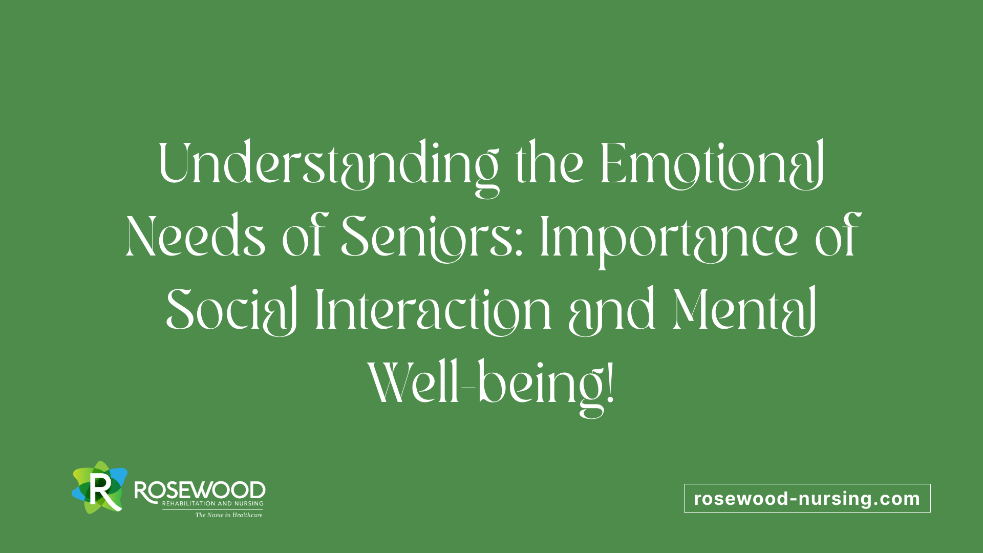 Understanding the Emotional Needs of Seniors: Importance of Social Interaction and Mental Well-being!