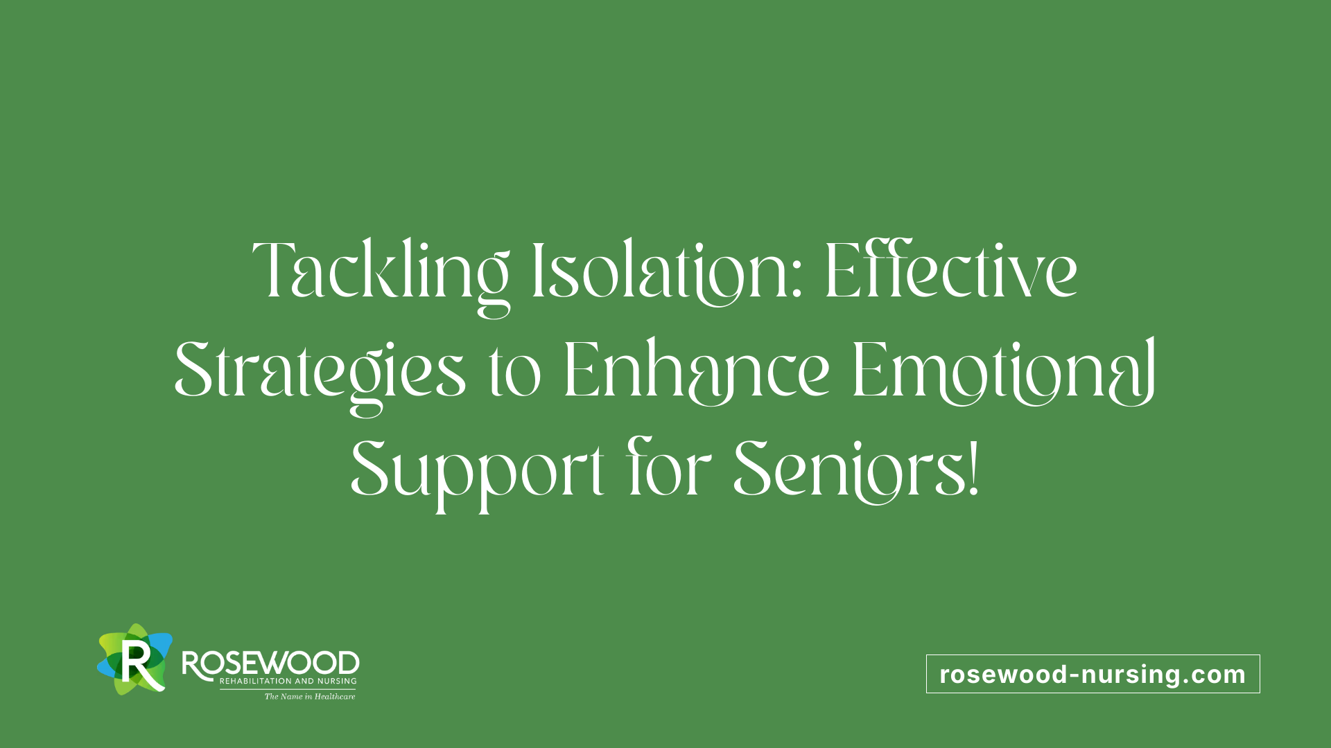 Tackling Isolation: Effective Strategies to Enhance Emotional Support for Seniors!