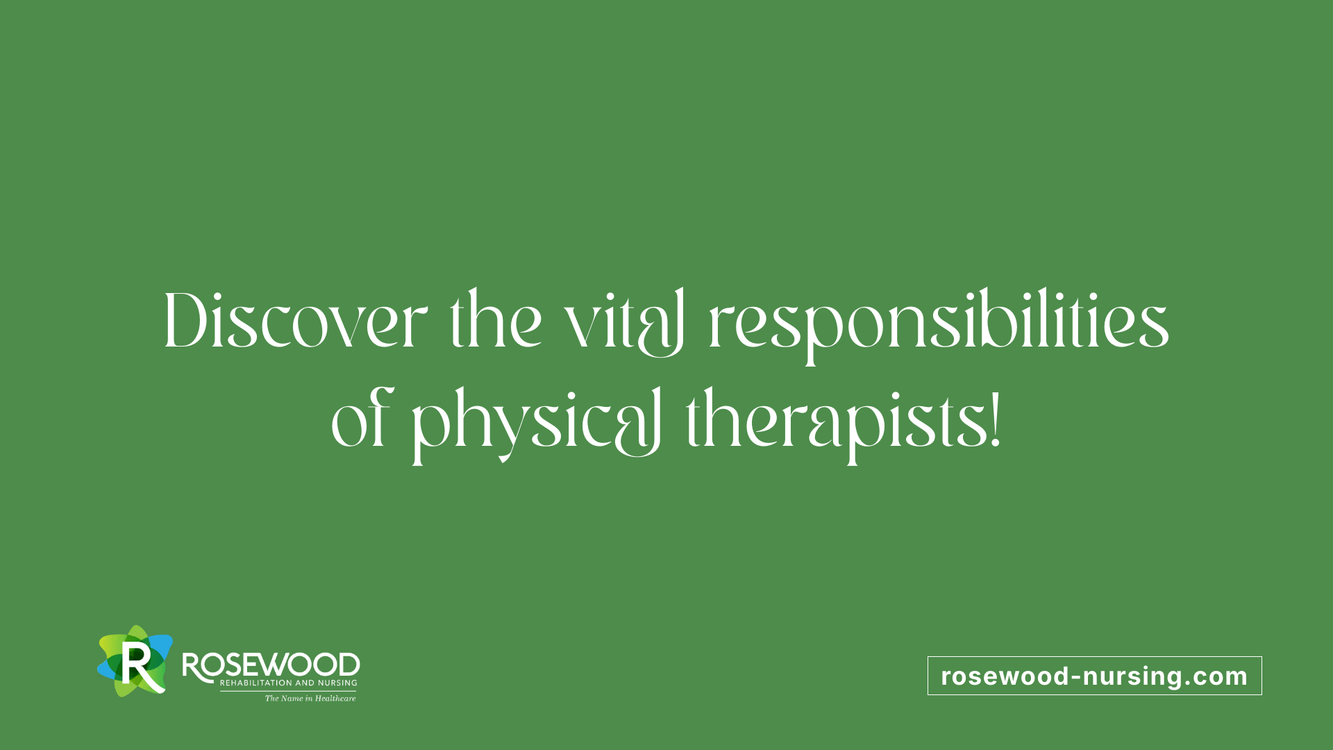 Discover the vital responsibilities of physical therapists!