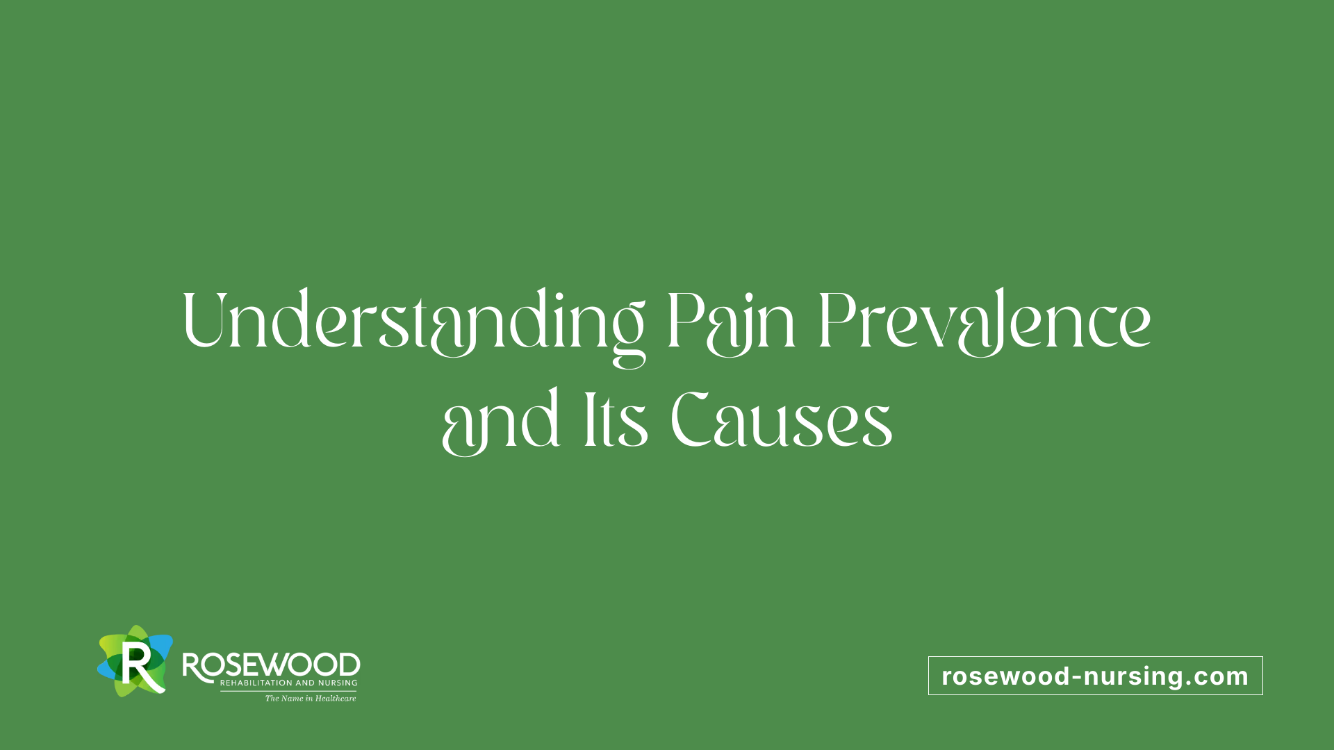 Understanding Pain Prevalence and Its Causes