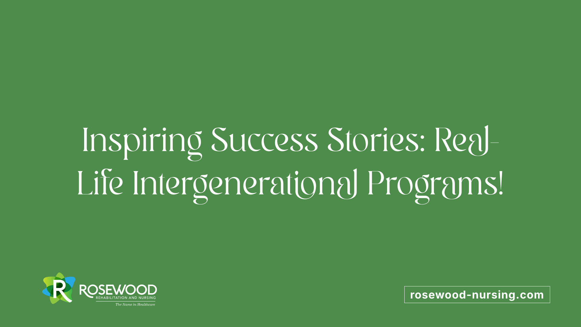 Inspiring Success Stories: Real-Life Intergenerational Programs!