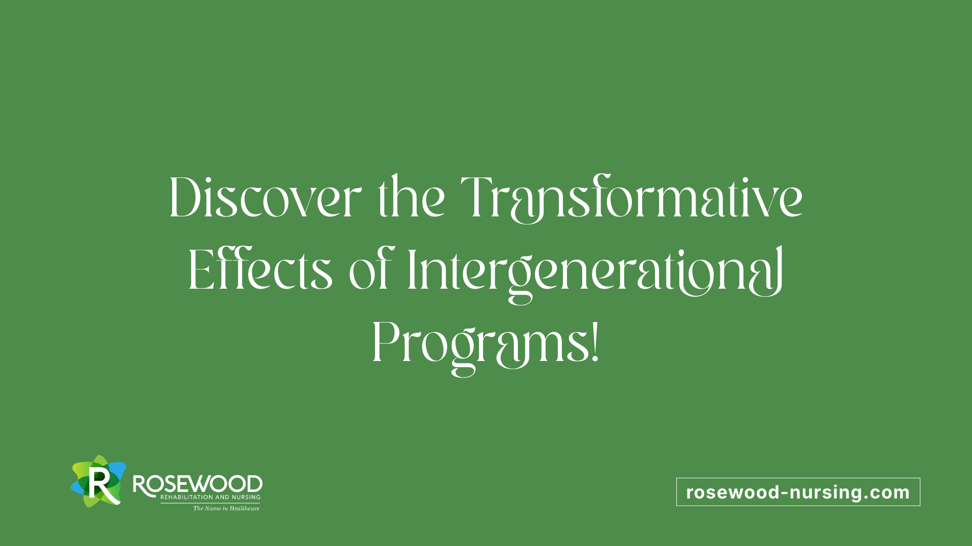 Discover the Transformative Effects of Intergenerational Programs!