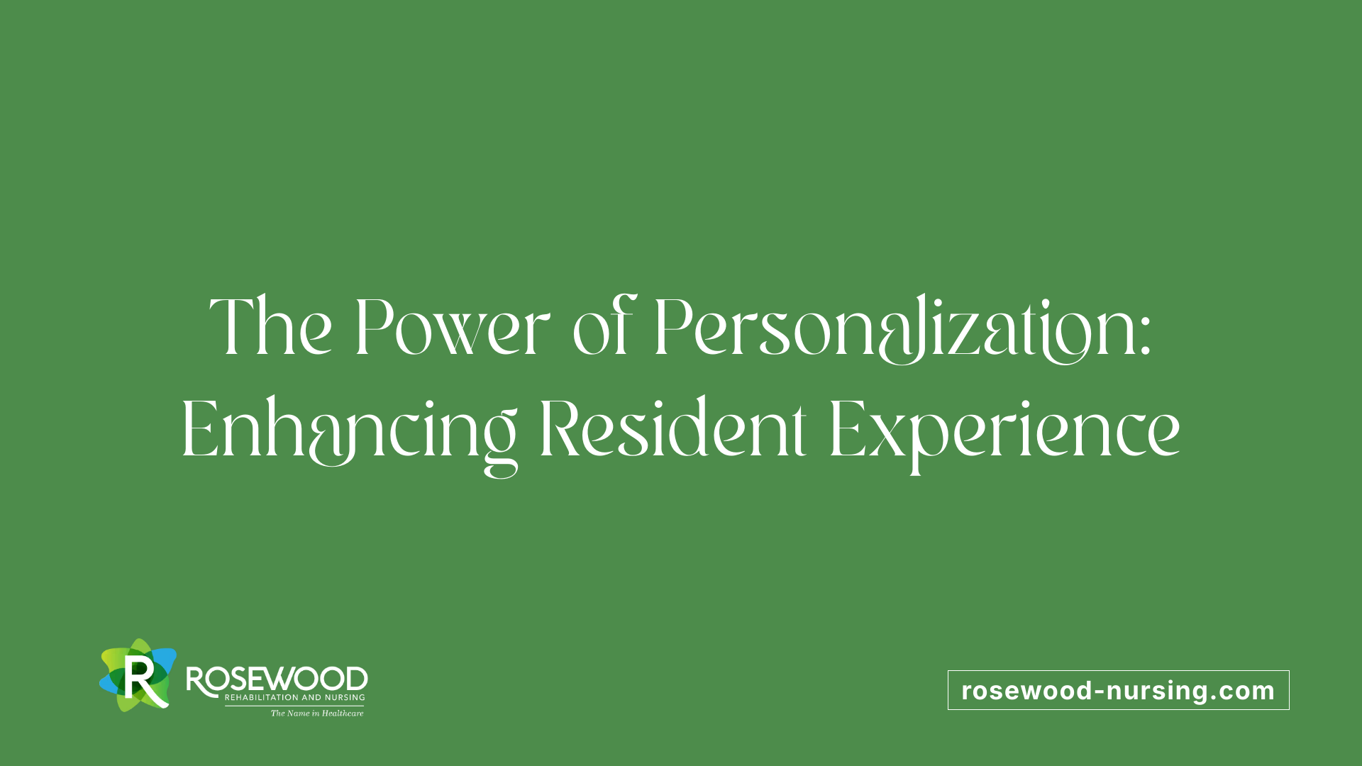 The Power of Personalization: Enhancing Resident Experience