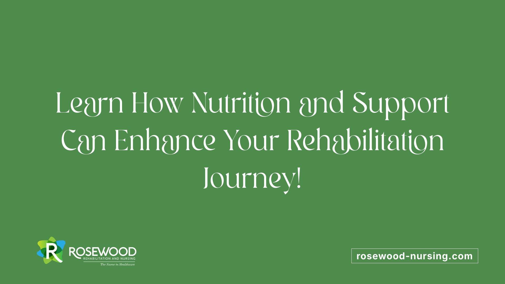 Learn How Nutrition and Support Can Enhance Your Rehabilitation Journey!