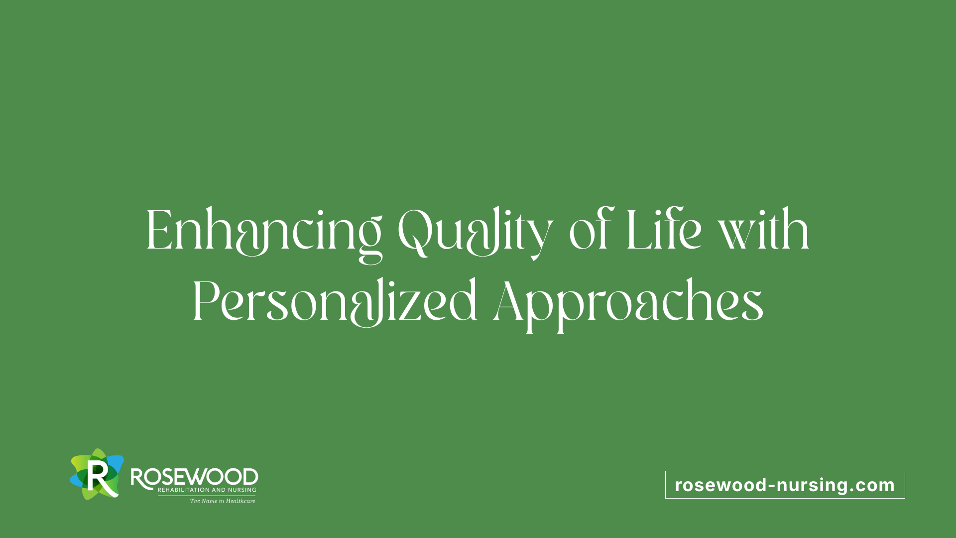 Enhancing Quality of Life with Personalized Approaches