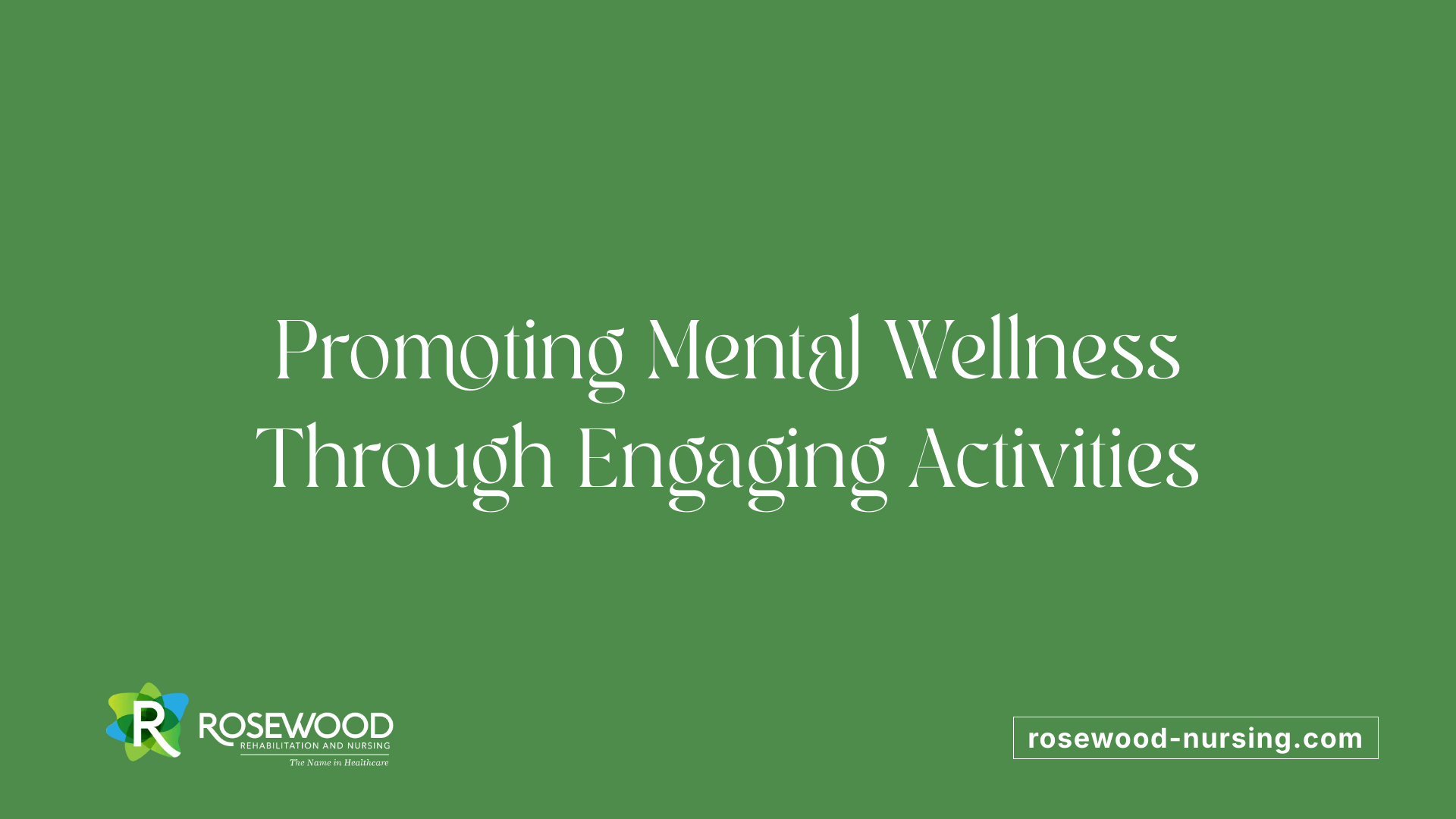 Promoting Mental Wellness Through Engaging Activities