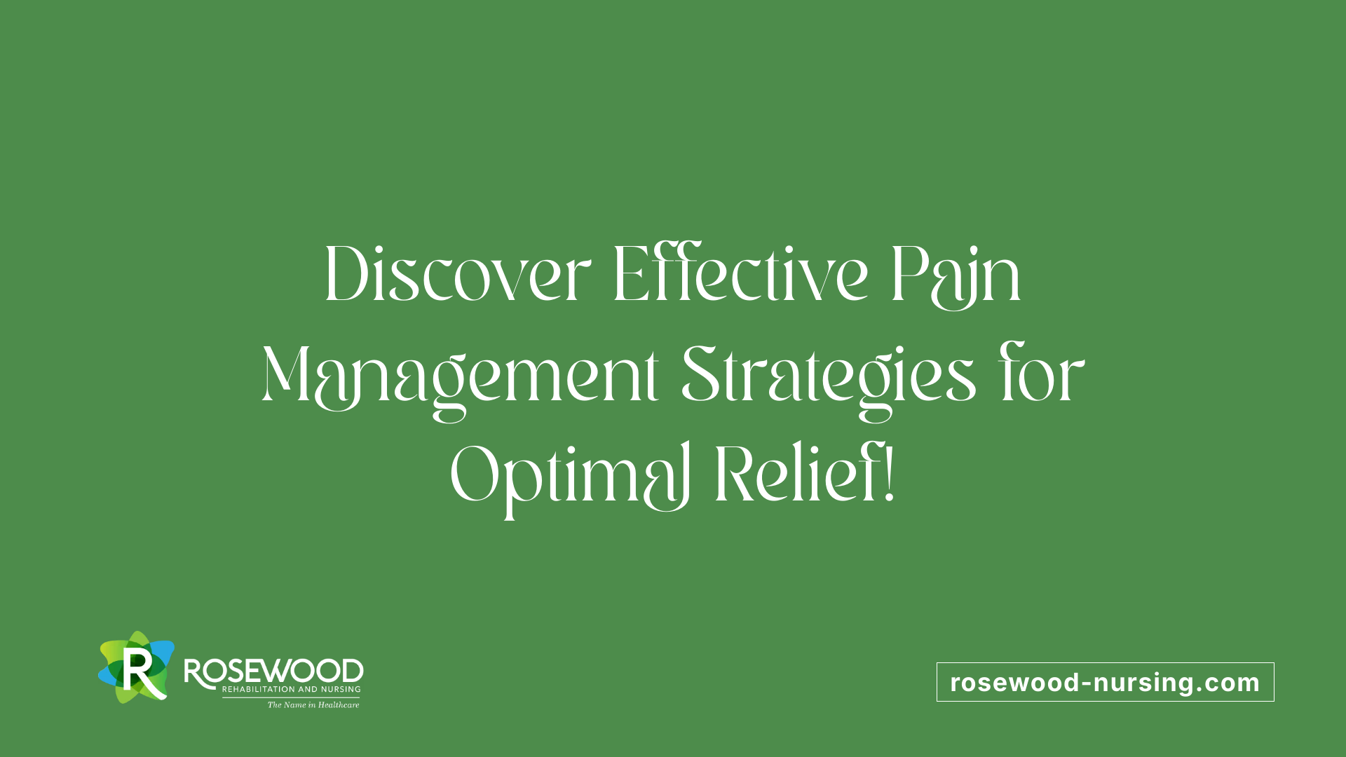Discover Effective Pain Management Strategies for Optimal Relief!