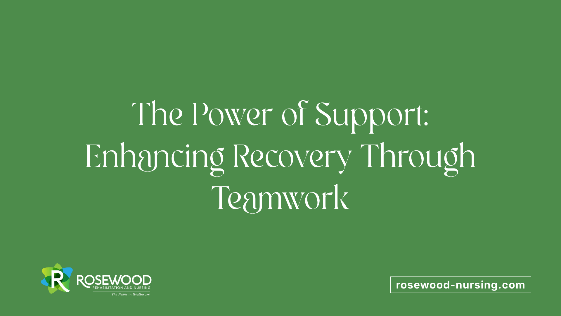 The Power of Support: Enhancing Recovery Through Teamwork