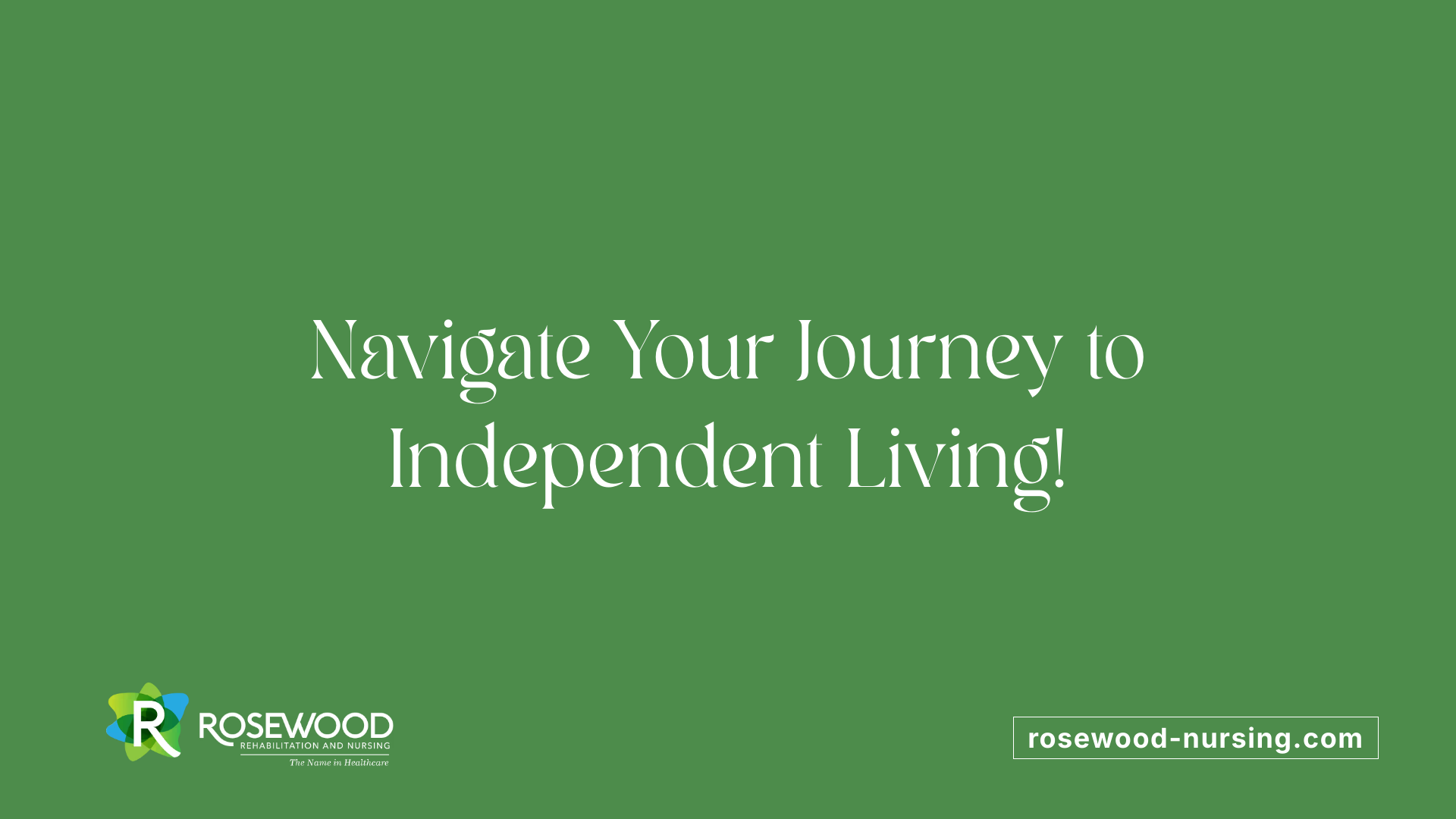 Navigate Your Journey to Independent Living!