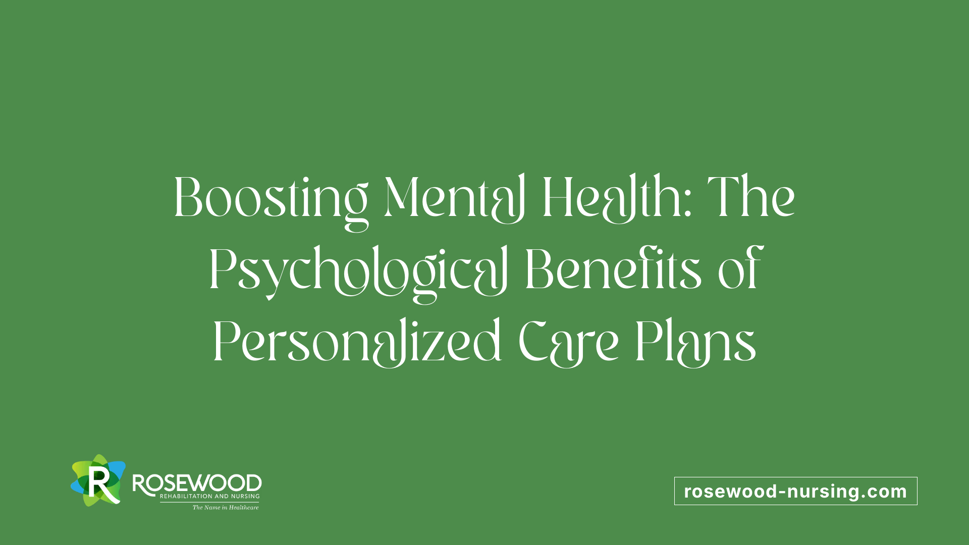 Boosting Mental Health: The Psychological Benefits of Personalized Care Plans